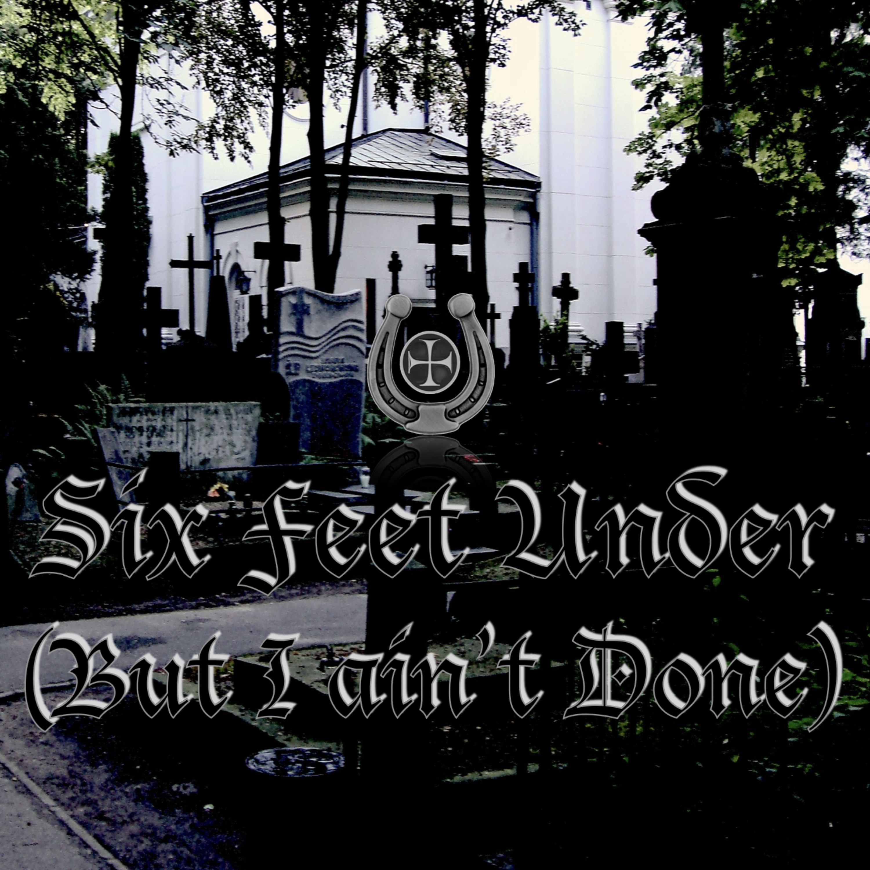 Six Feet Under (But I ain't Done) by Conrad Mortiss cover art