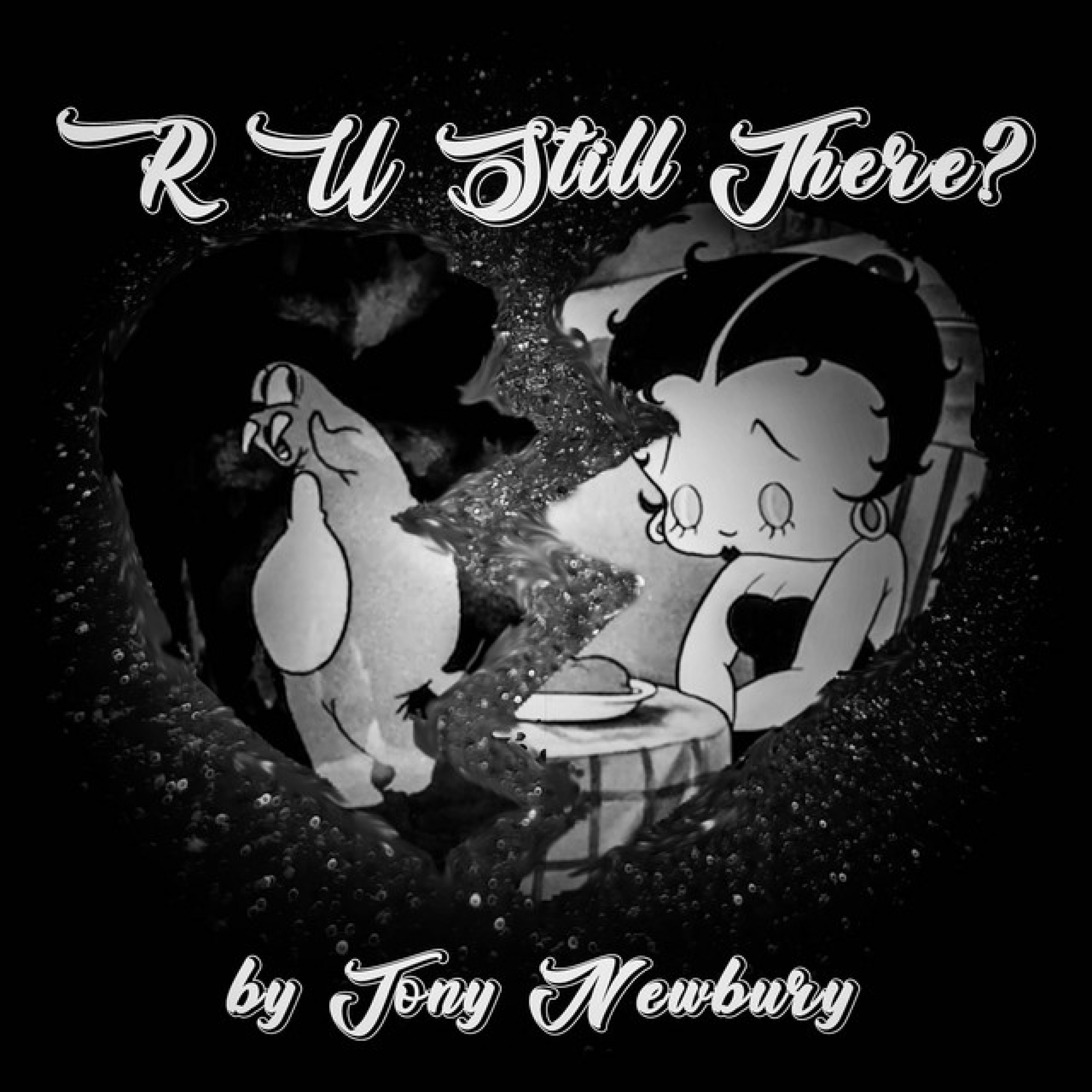 R U Still There? by TONY NEW cover art