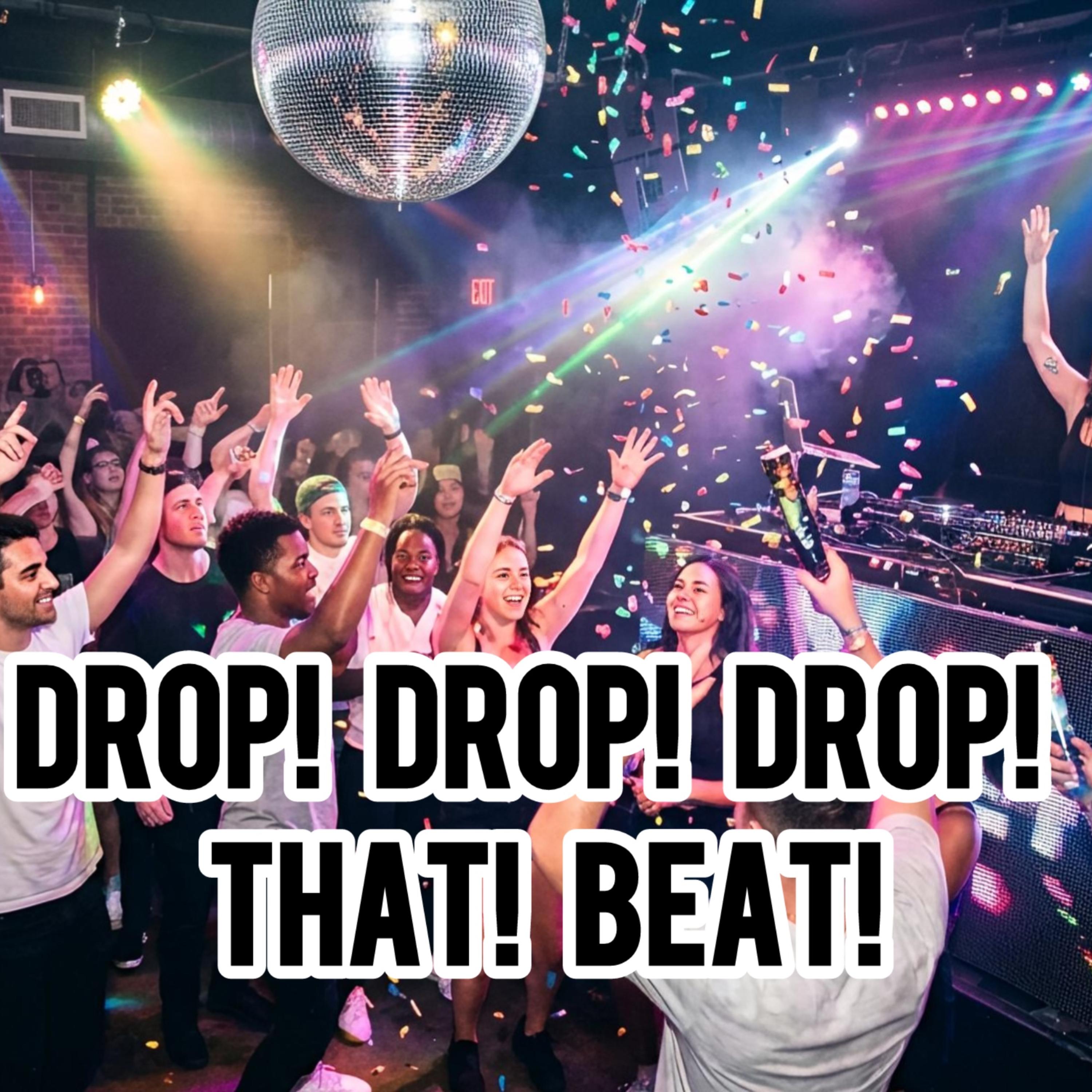 Drop! Drop! Drop! That! BEAT! artwork