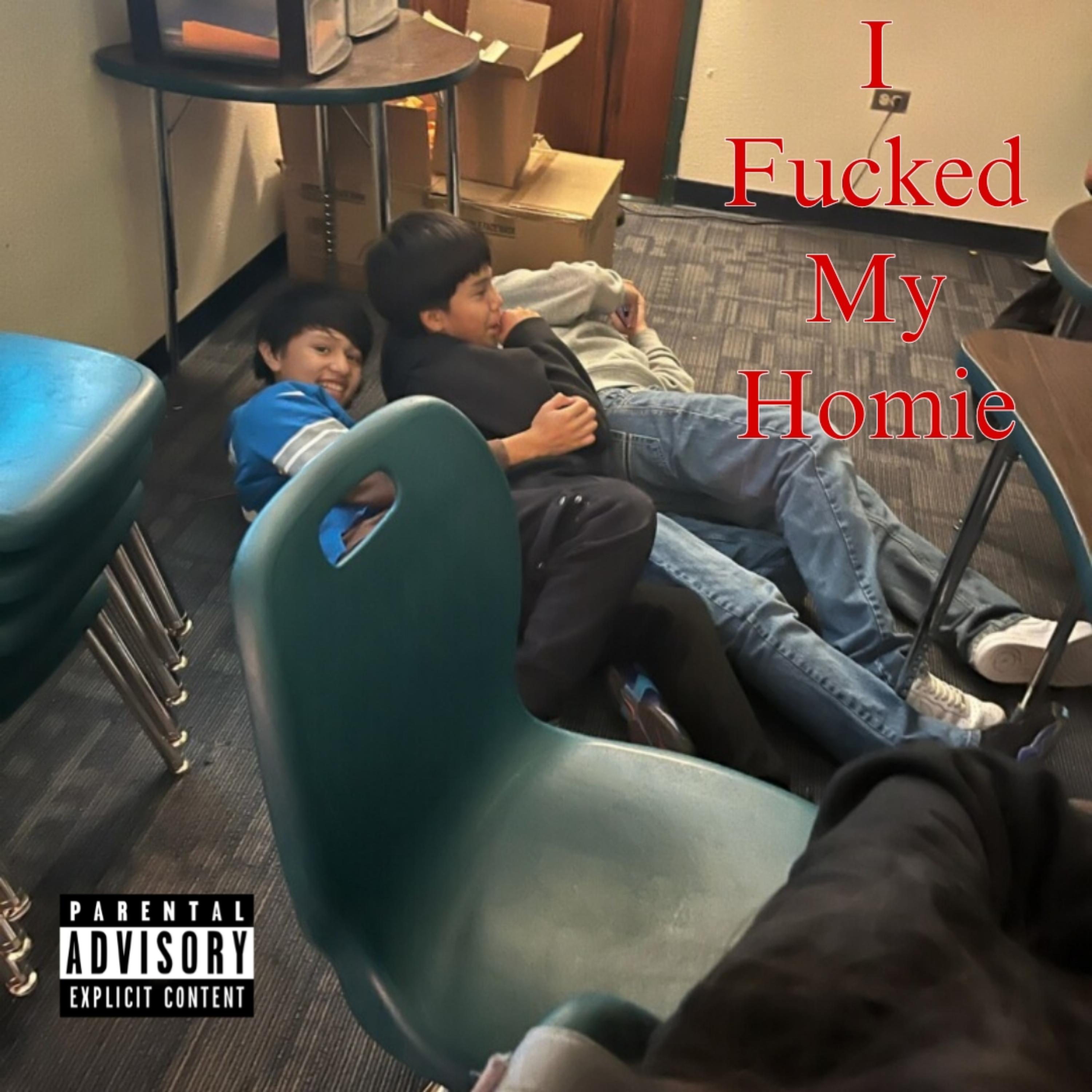 I Fucked My Homie artwork