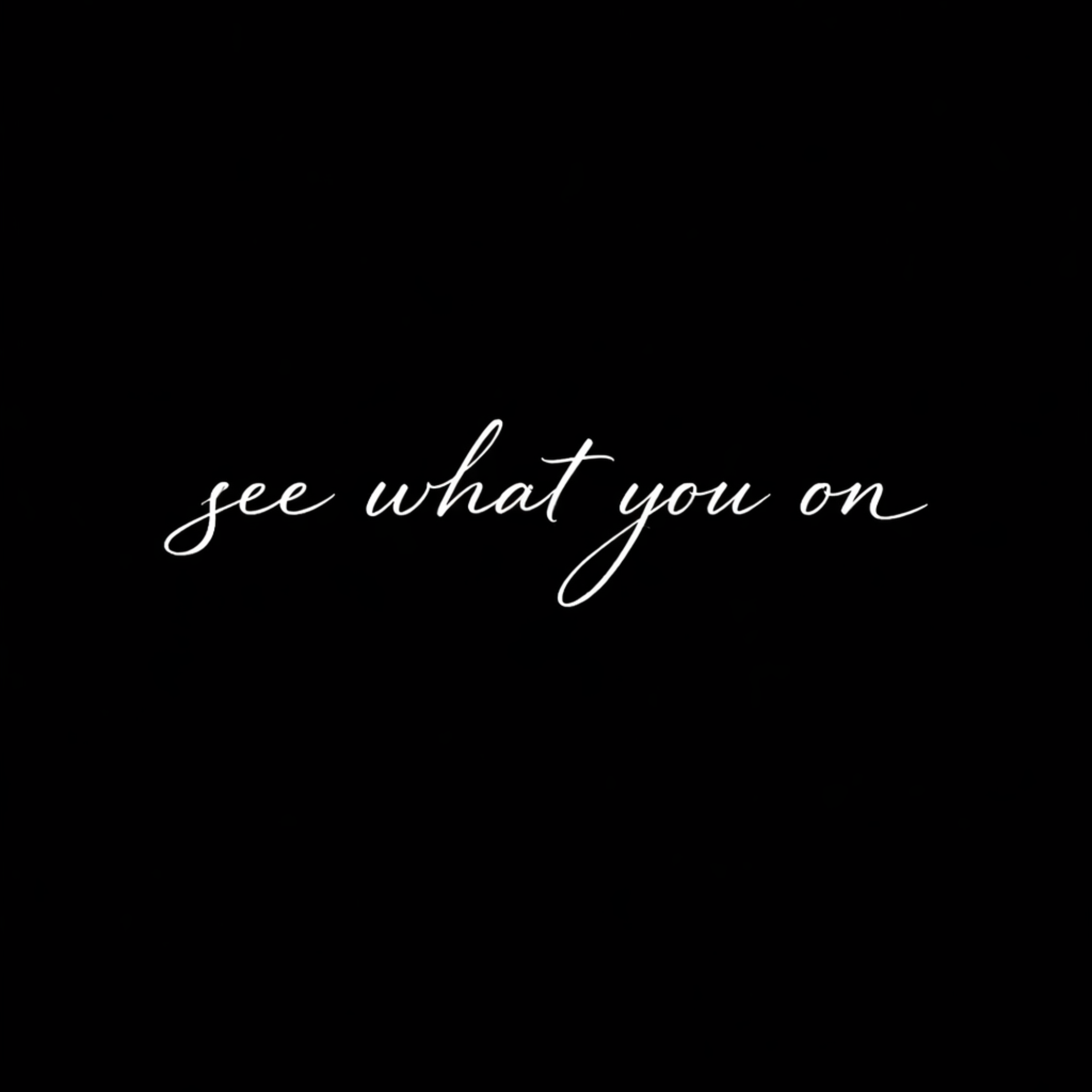 See What You On artwork
