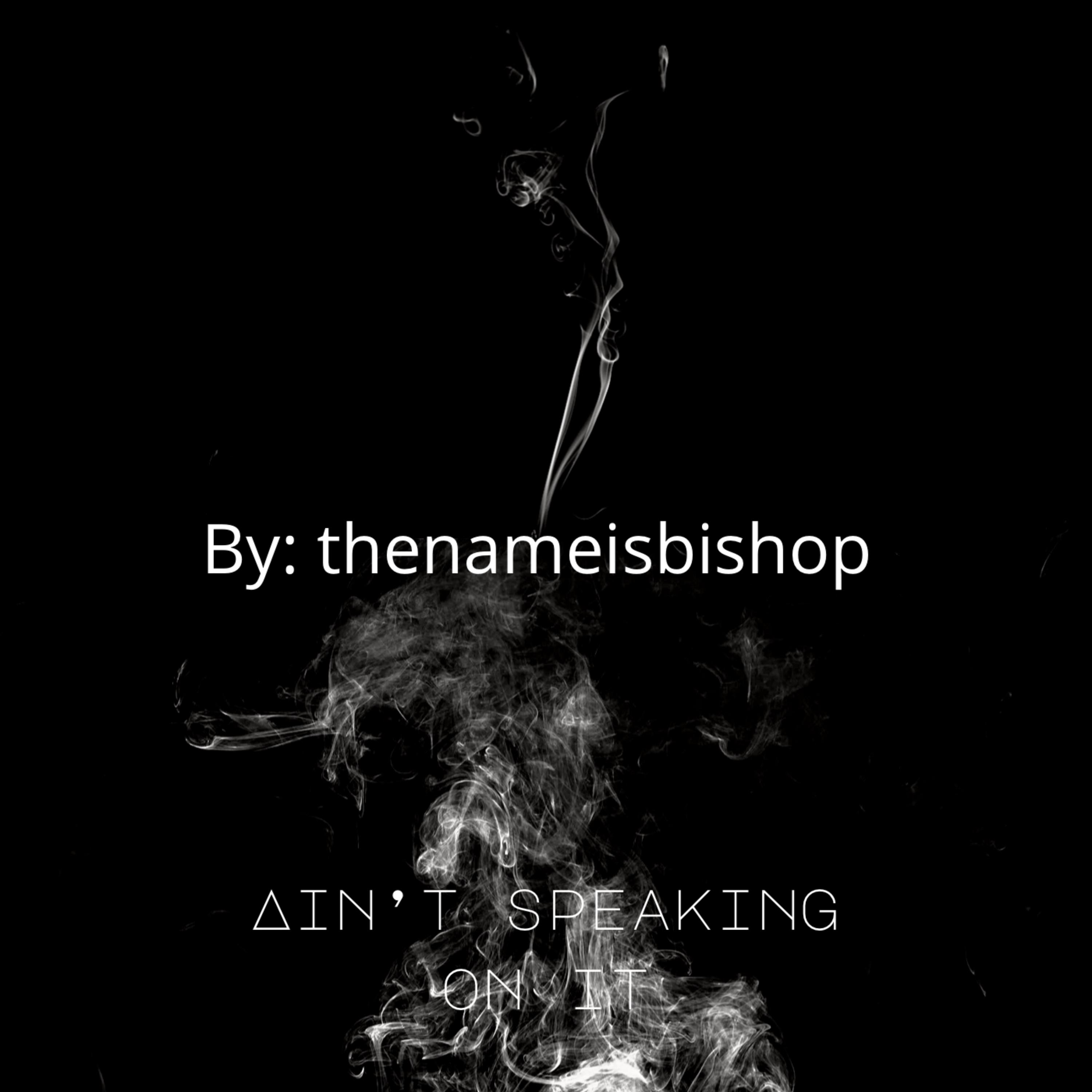 Aint Speaking On It artwork