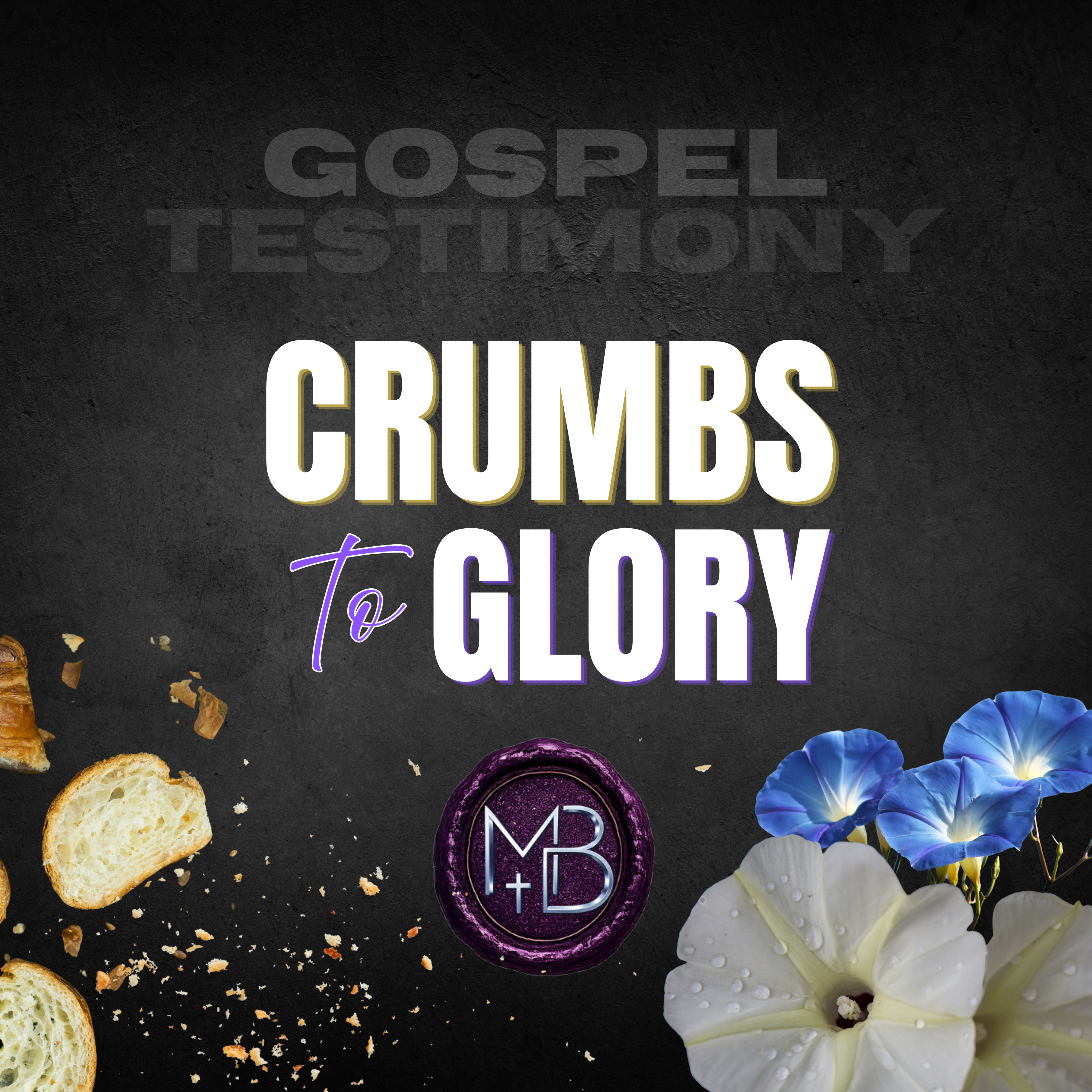 Crumbs to Glory by Malachi Ben-David cover art