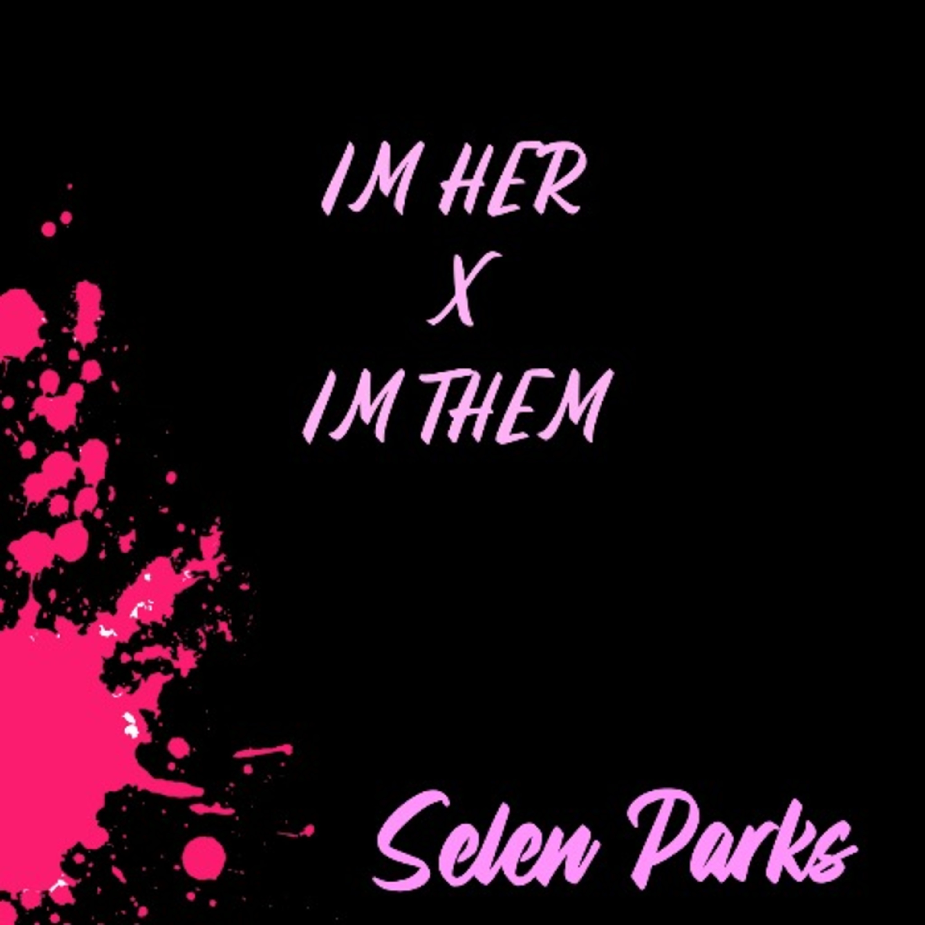 I'm Her I'm Them artwork