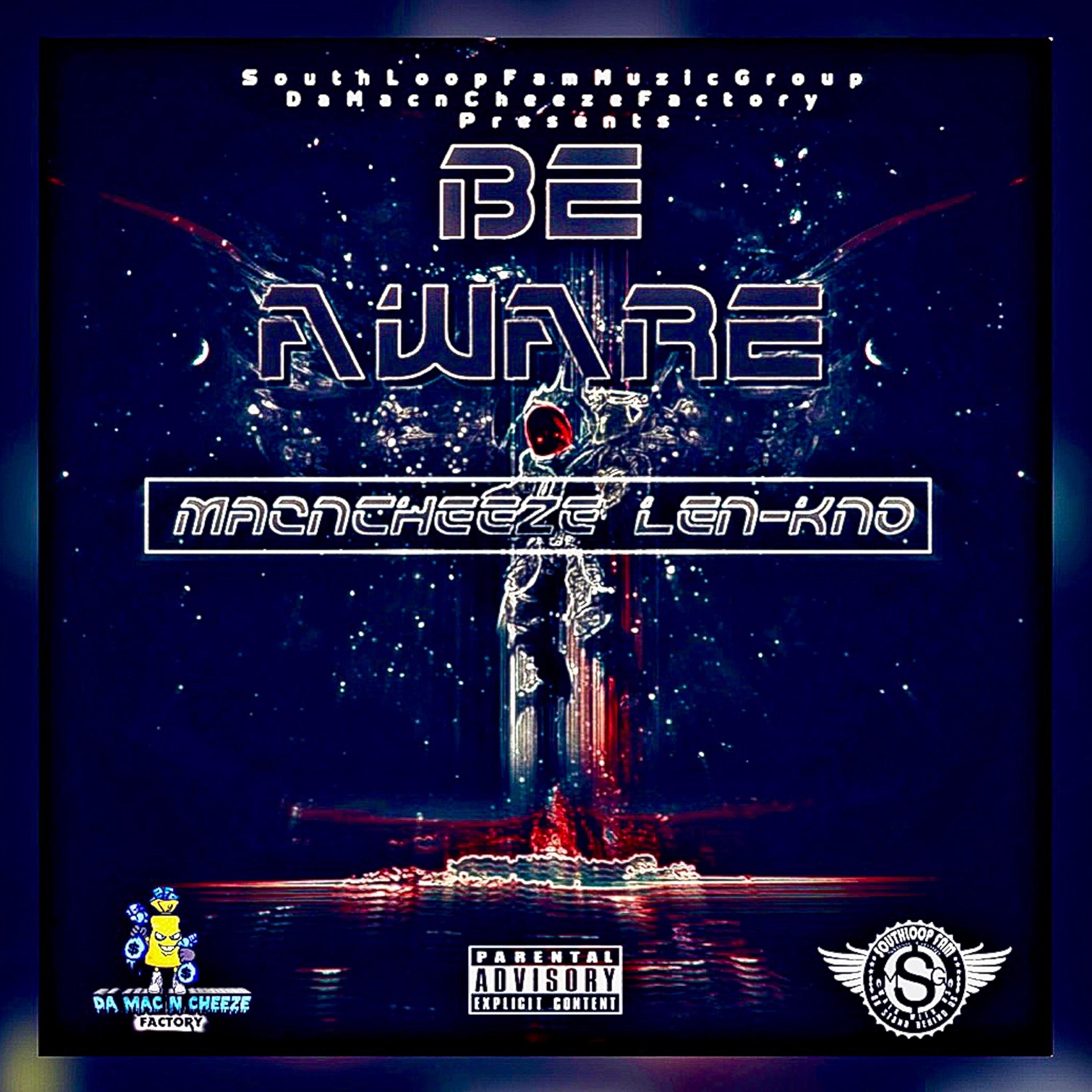 BE AWARE by MacNCheeze Len-Kno cover art