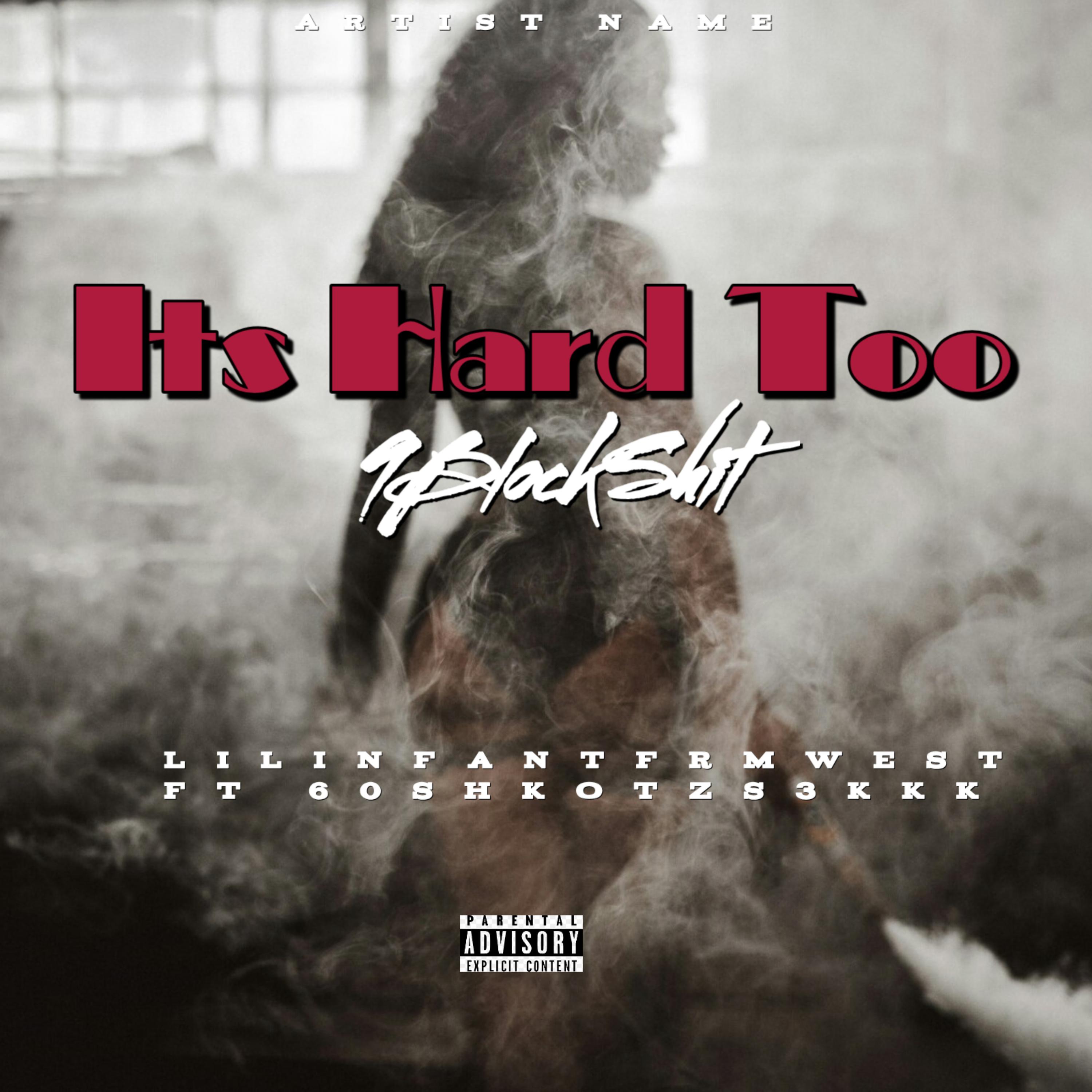 It’s Hard Too artwork
