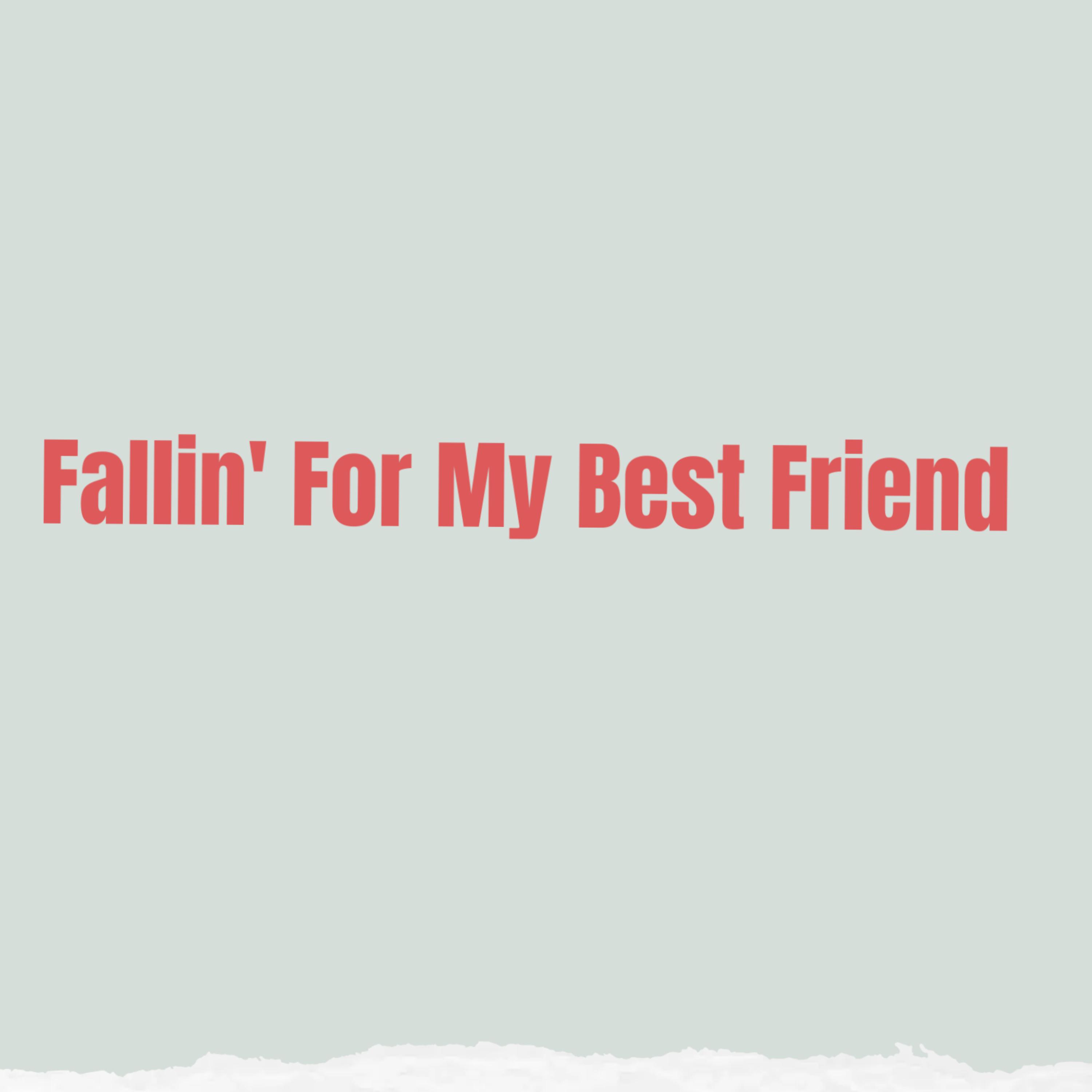 Fallin' For My Best Friend artwork