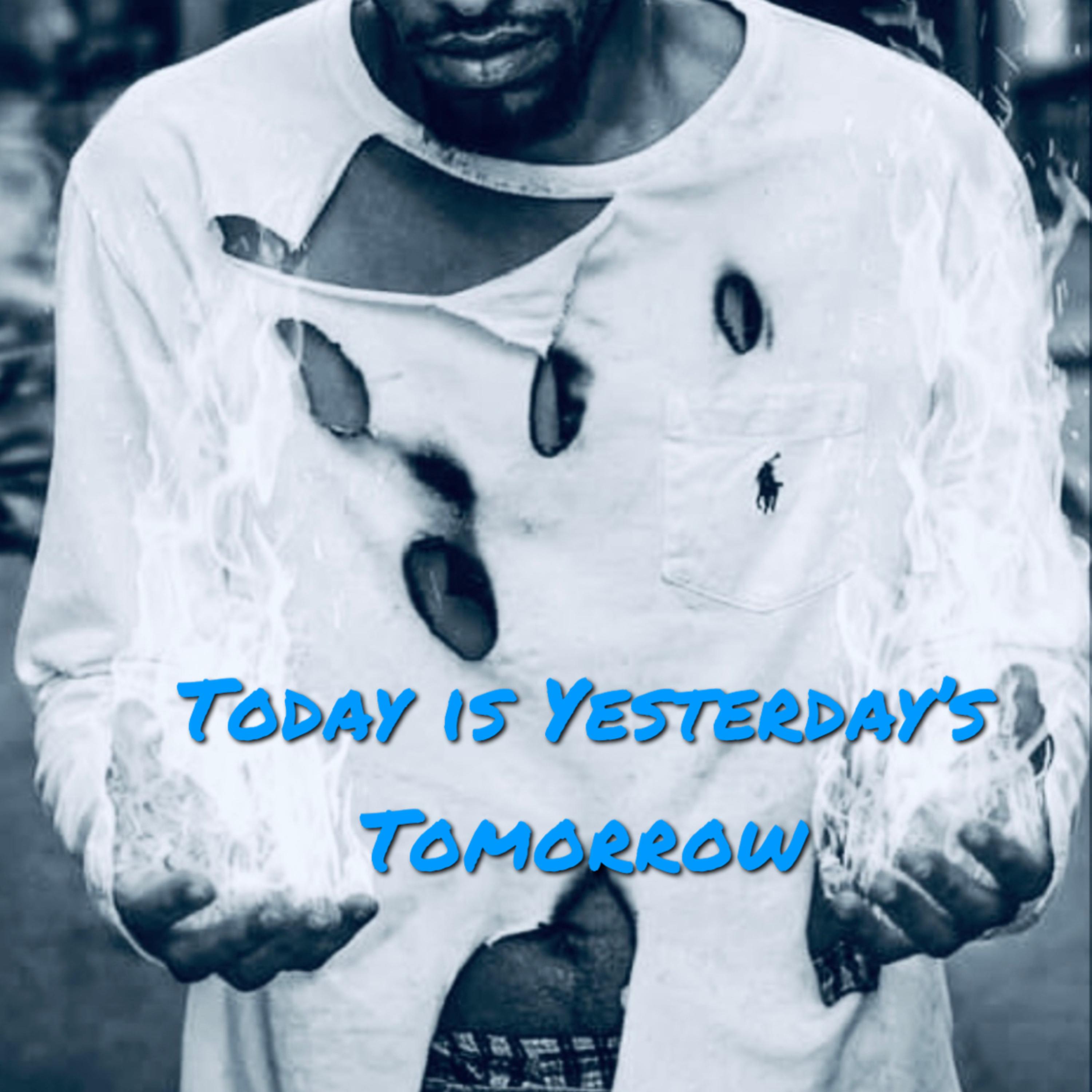 Today Is Yesterday’s Tomorrow by Yung Stackz Money cover art