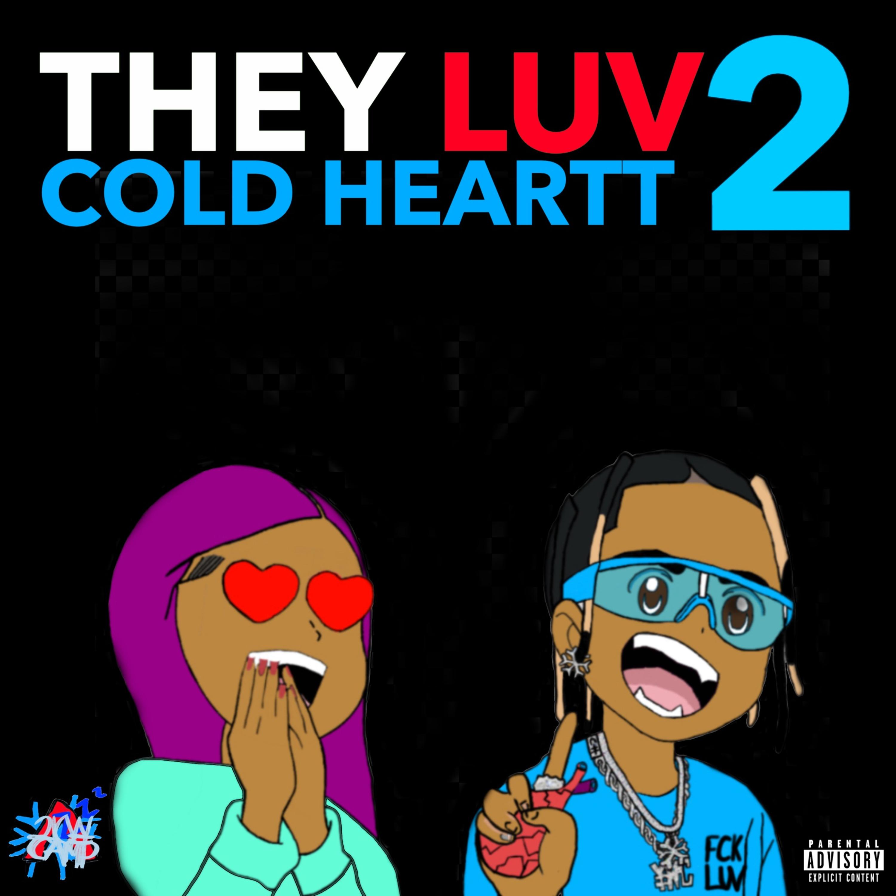 They Luv Cold Heartt 2 artwork