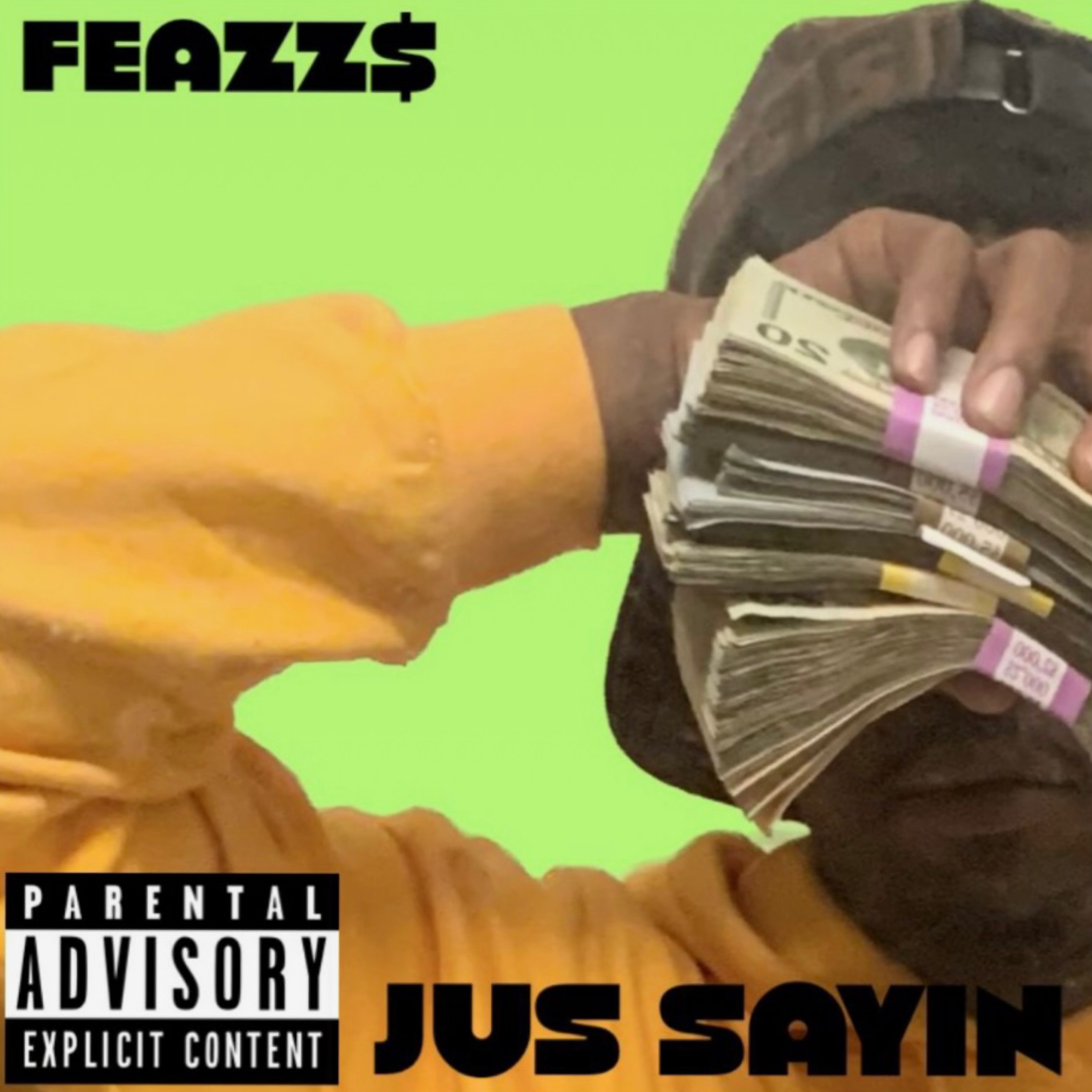 Jus Sayin by Feazz$ cover art