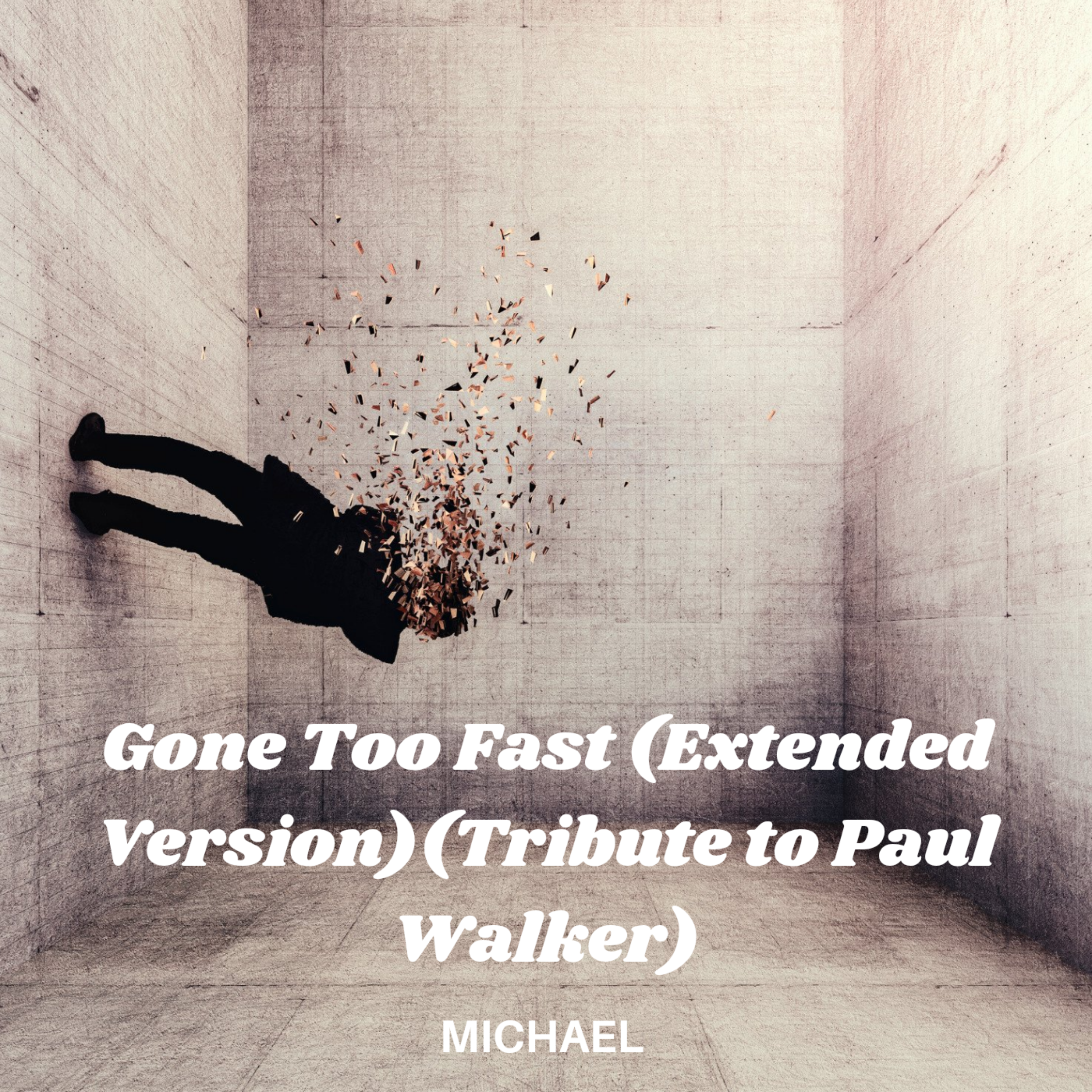 Gone Too Fast (Extended Version)(Tribute to Paul Walker) artwork