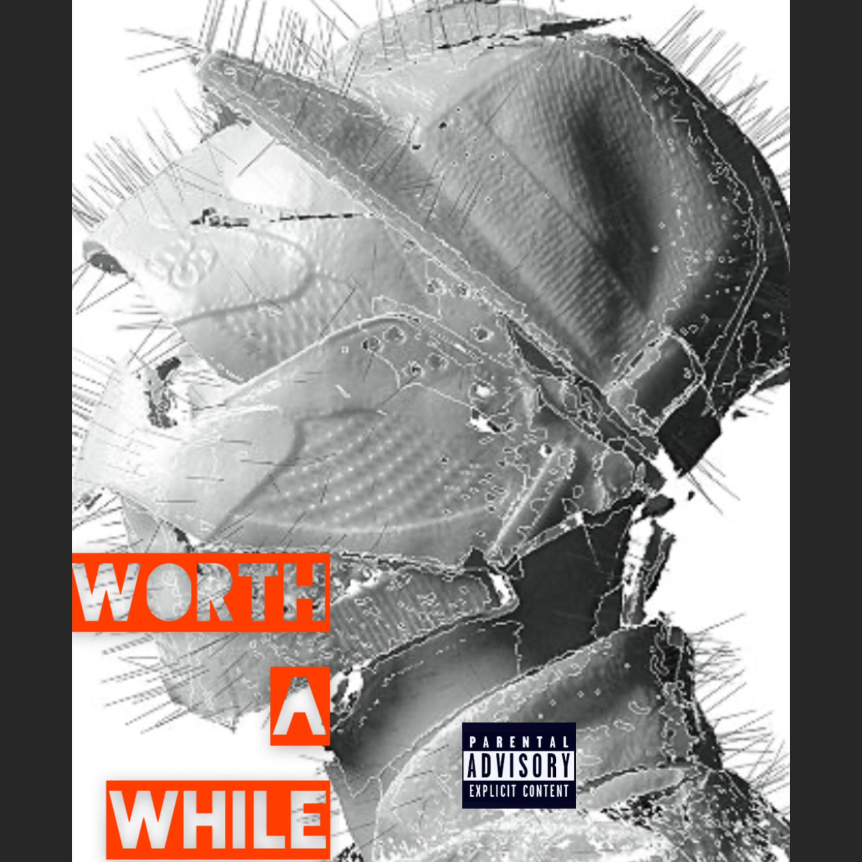 WORTH A WHILE artwork