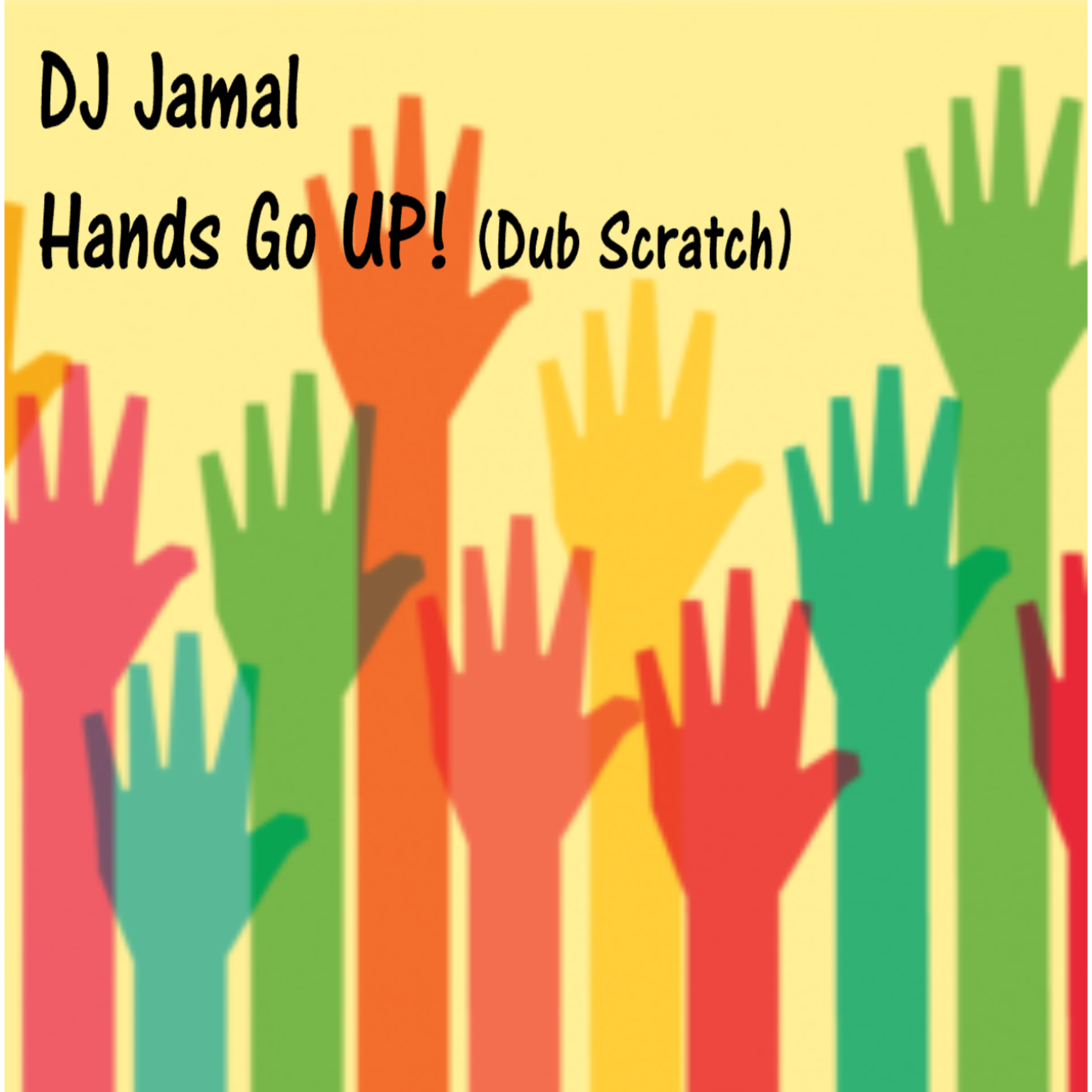 Hands Go UP! (Dub Scratch) by DJ Jamal cover art