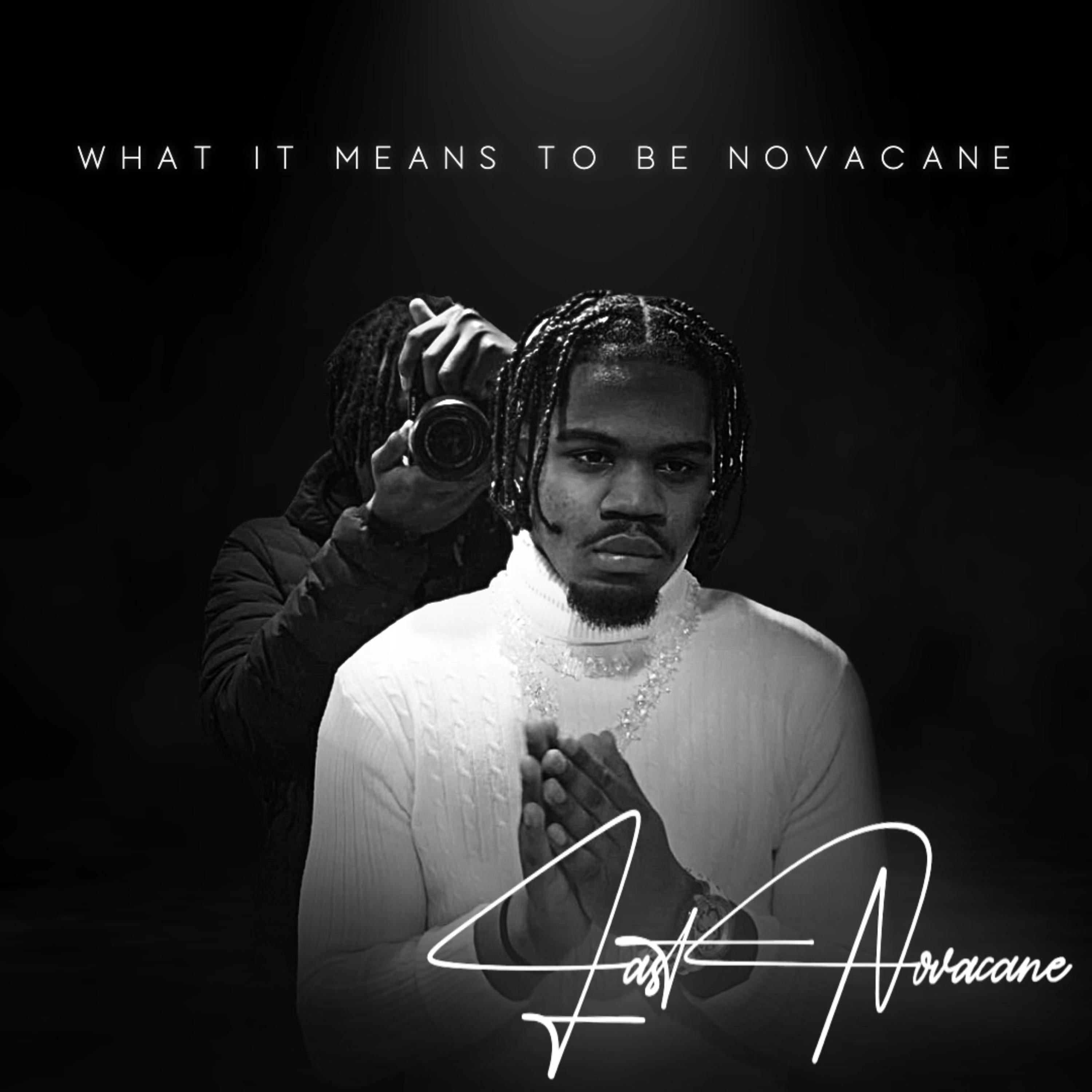 WHAT IT MEAN'S TO BE NOVACANE artwork