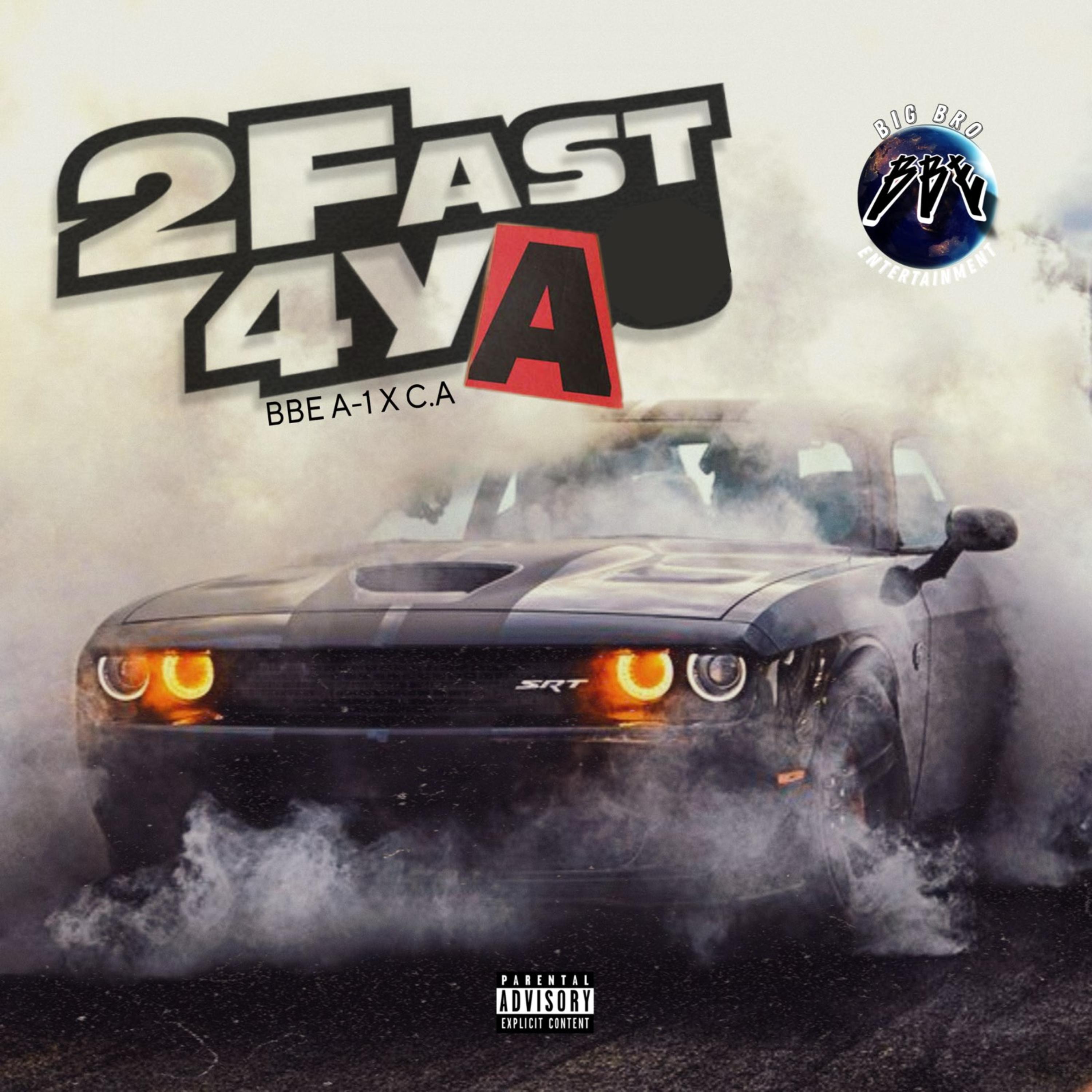2 fast 4 ya by BBE A-1 cover art