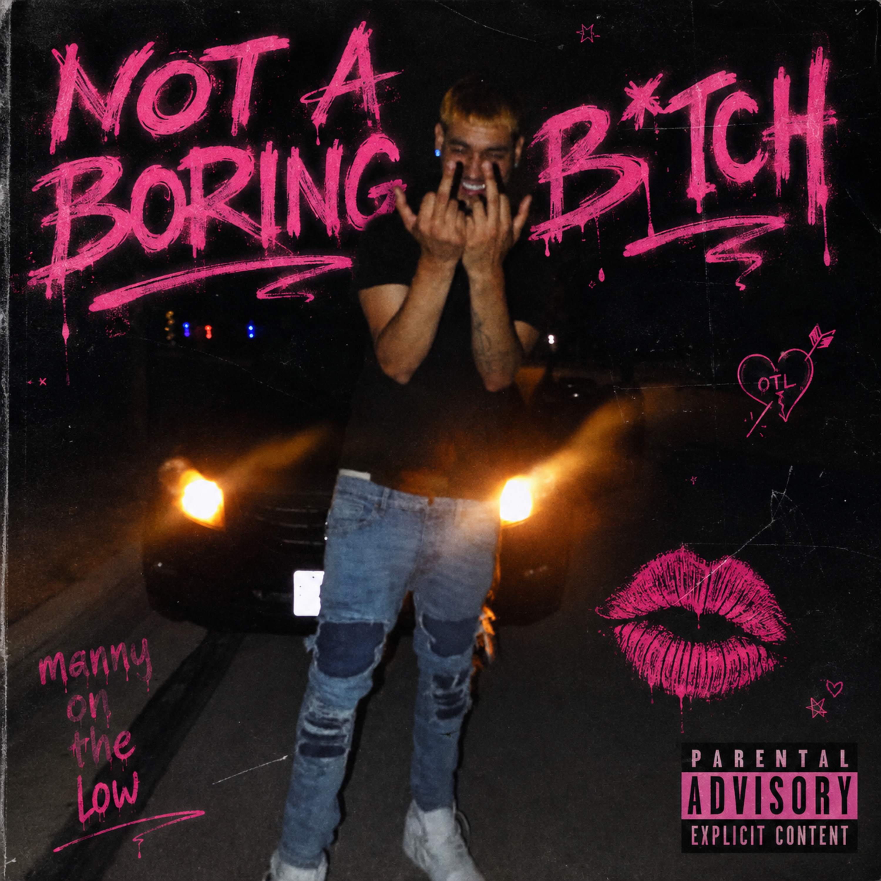 NOT A BORING BITCH by Manny On The Low cover art