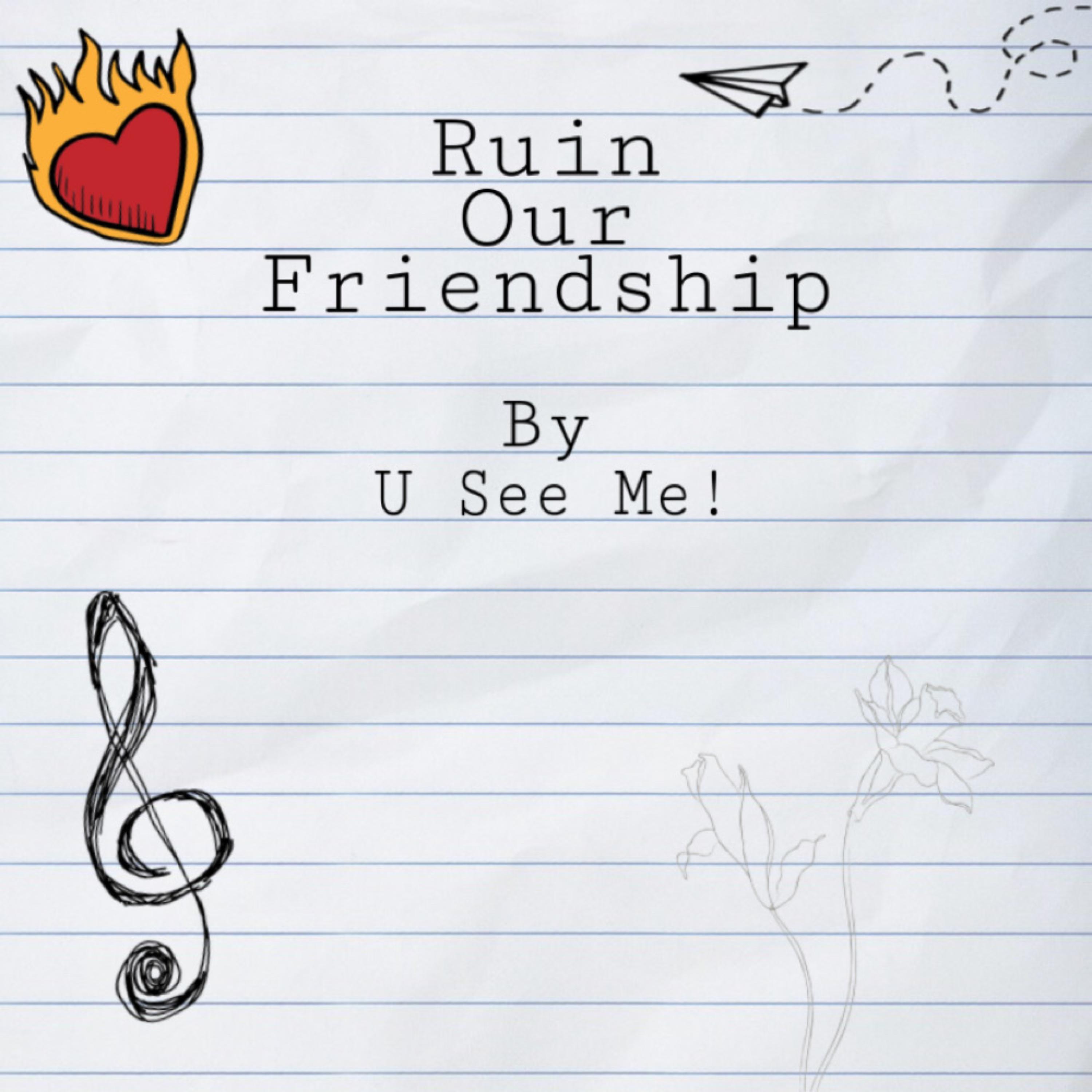 Ruin Our Friendship artwork