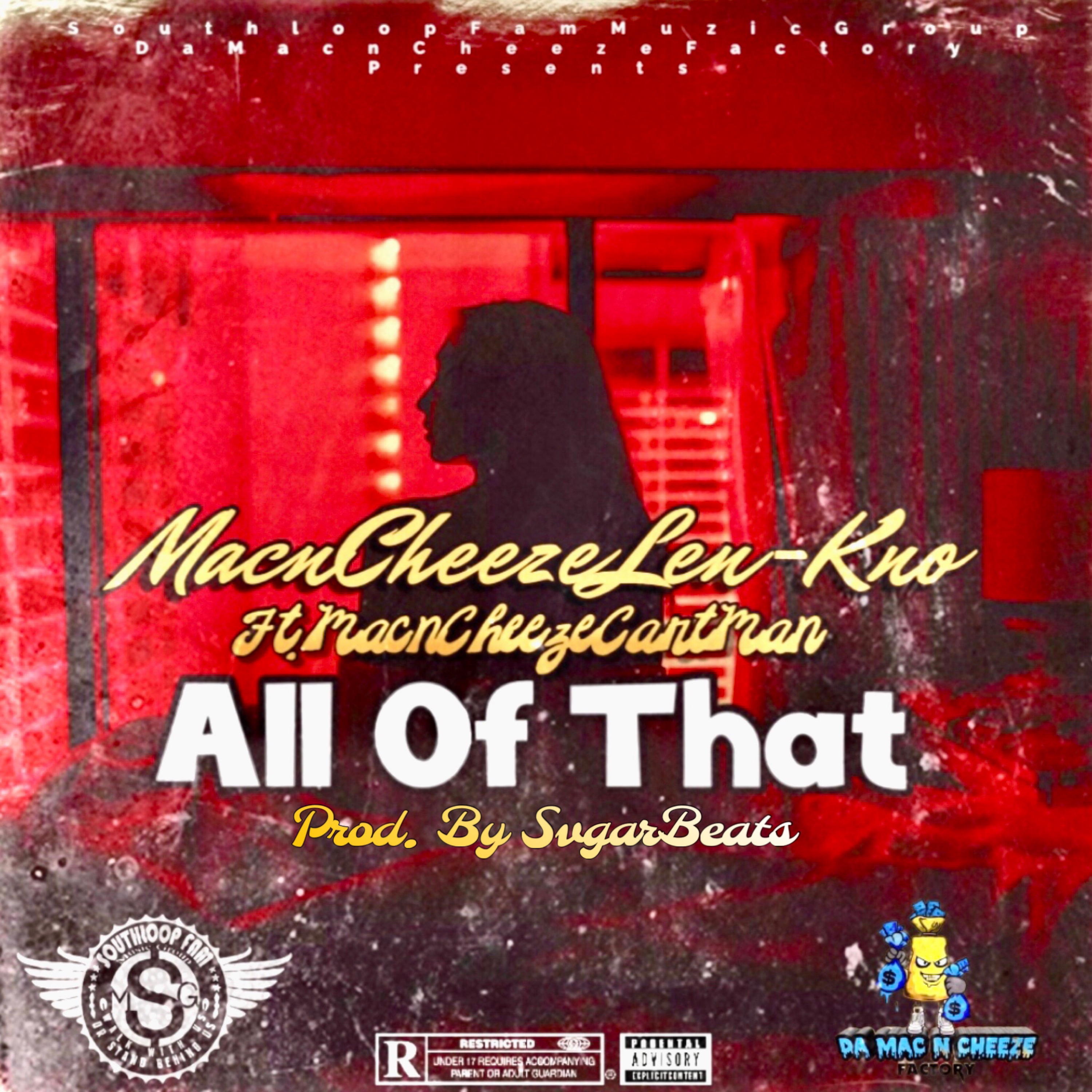 All Of That by MacNCheeze Len-Kno cover art