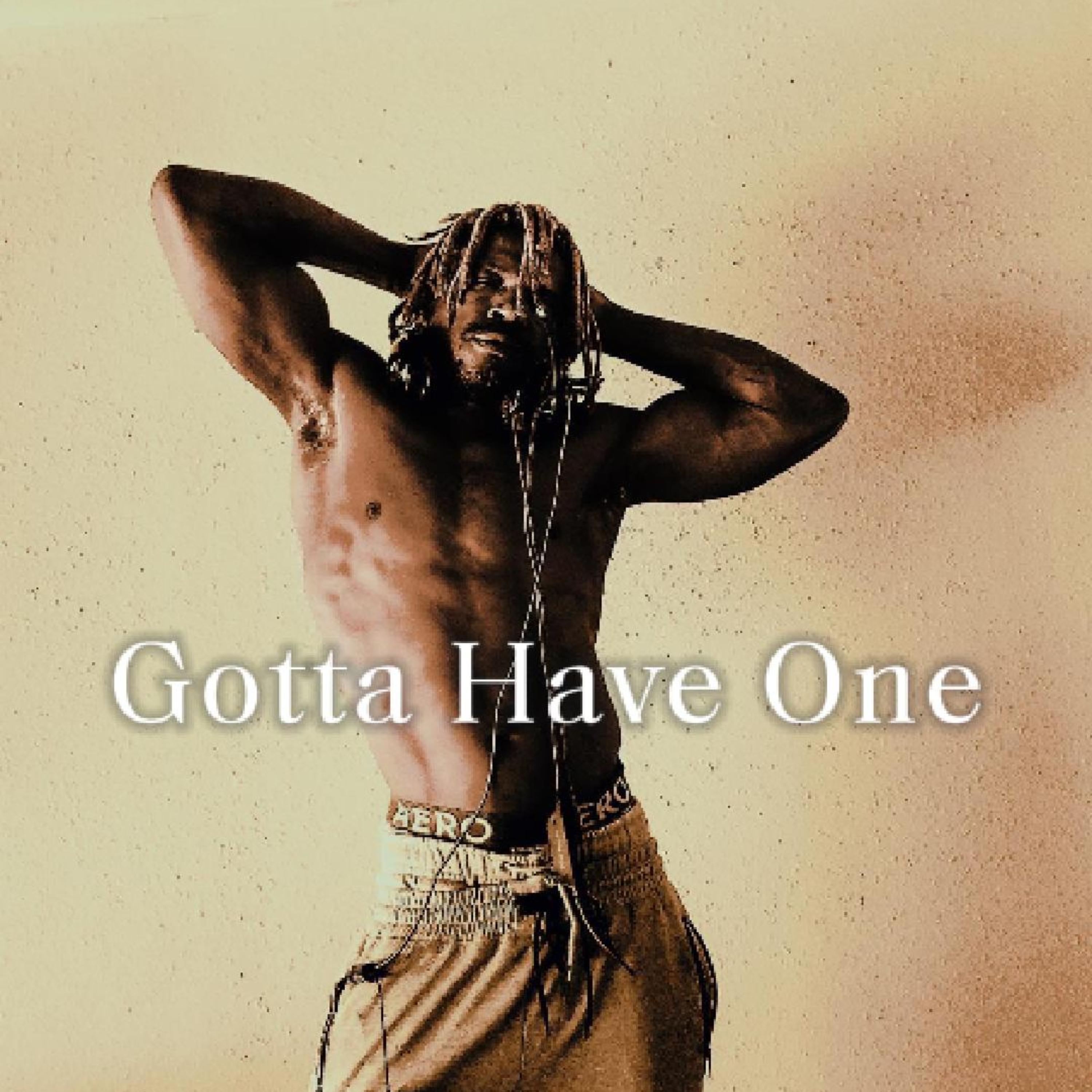Gotta Have One artwork
