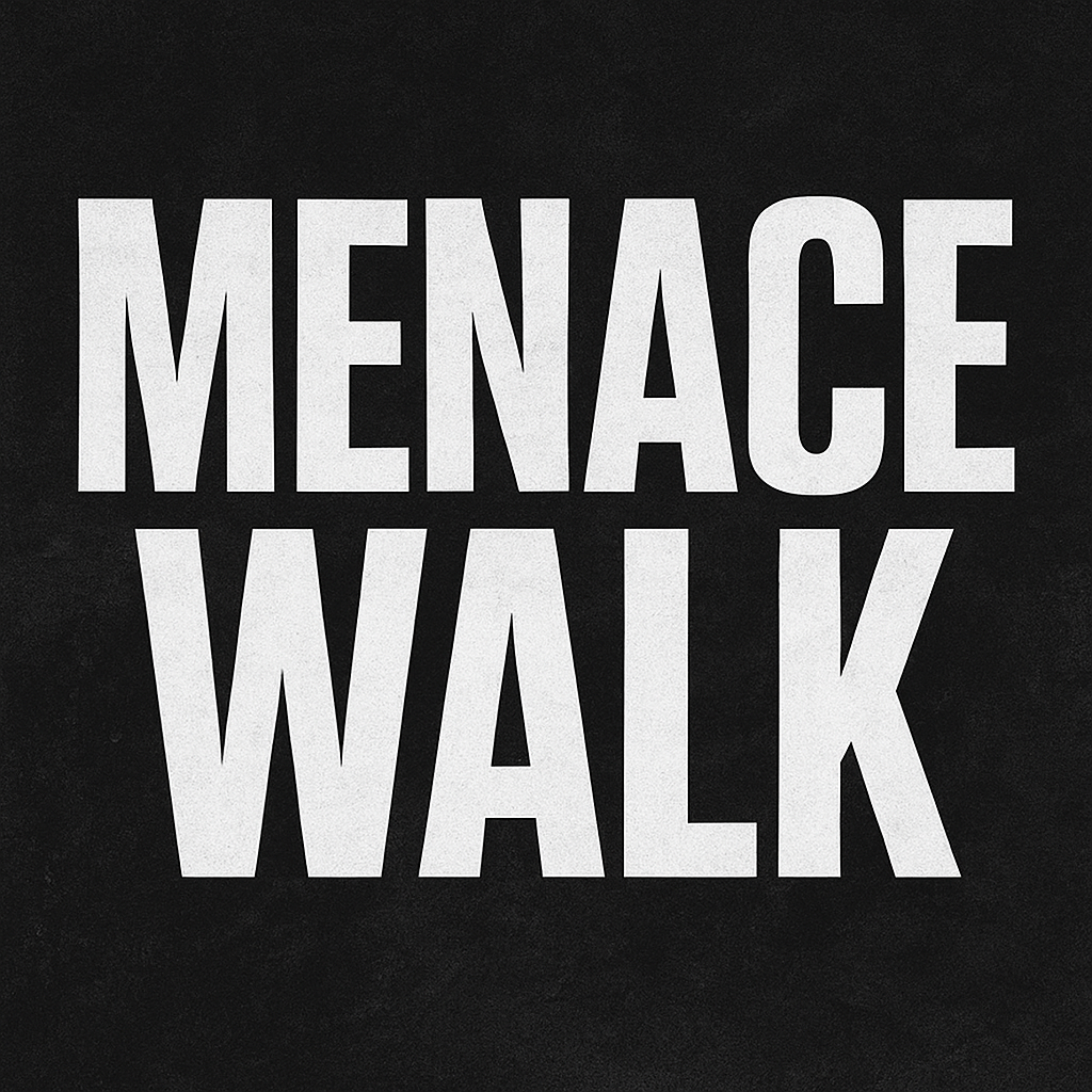 Menace Walk artwork