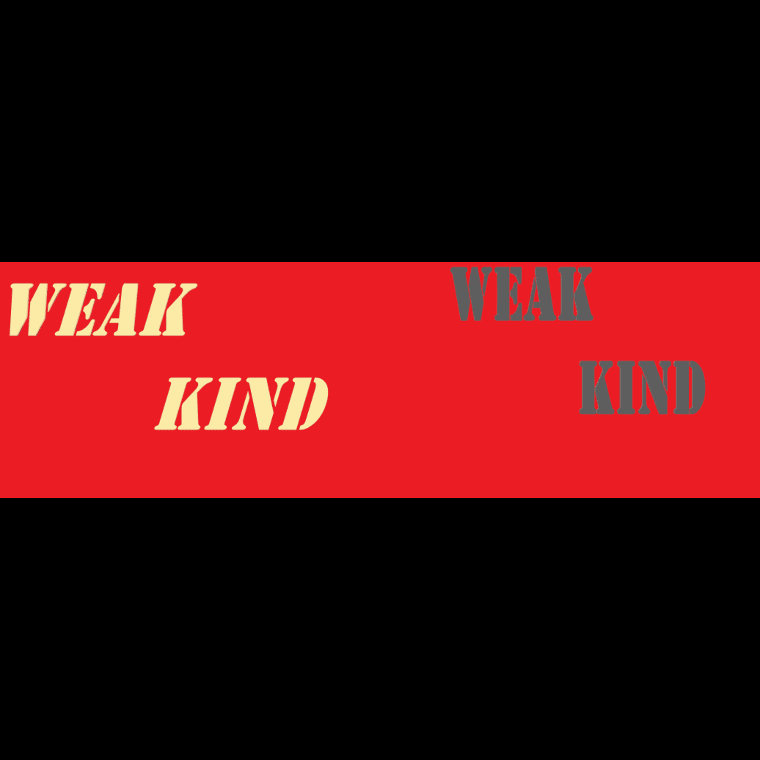 WEAK KIND artwork