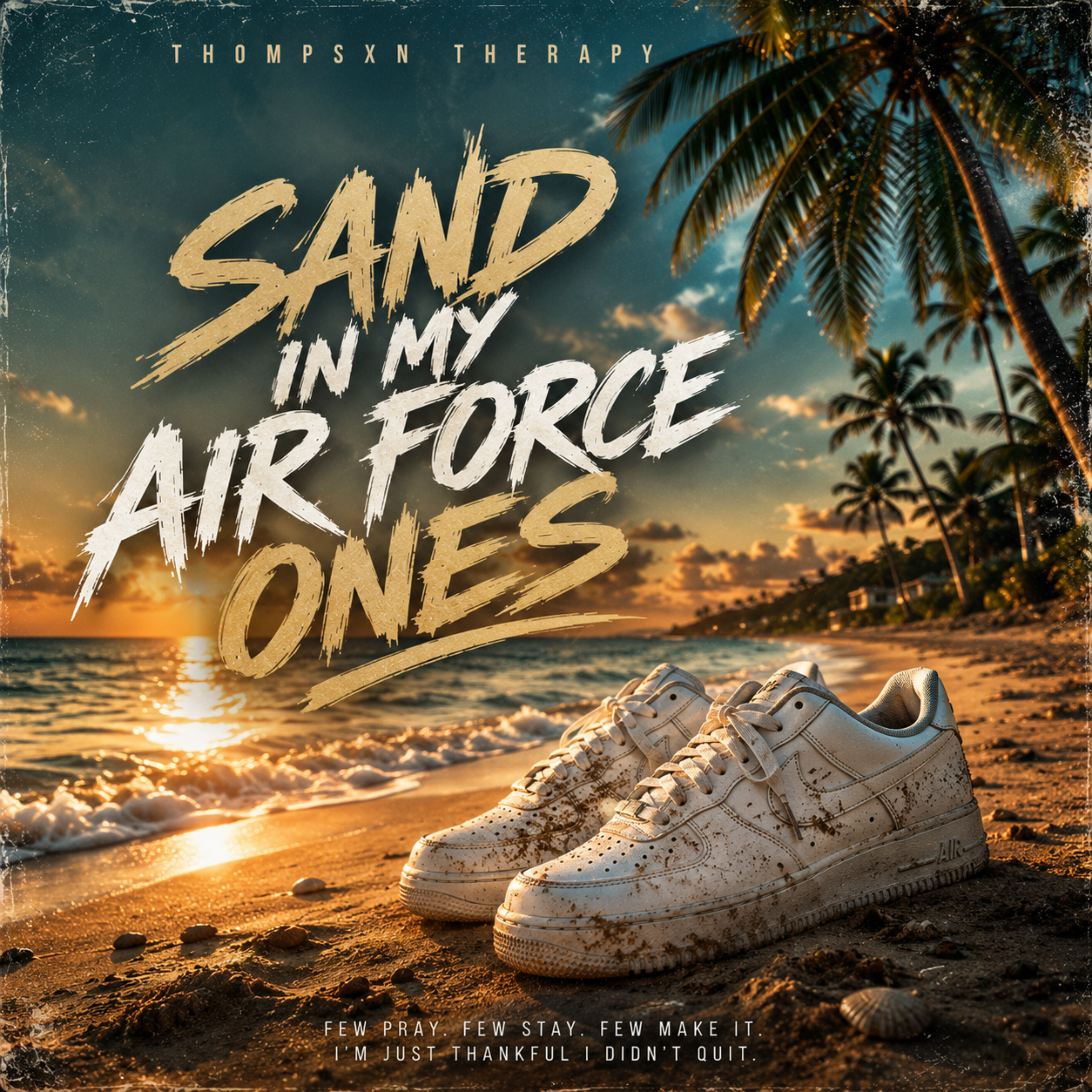 Sand In My Air Force Ones by Thompsxn Therapy cover art