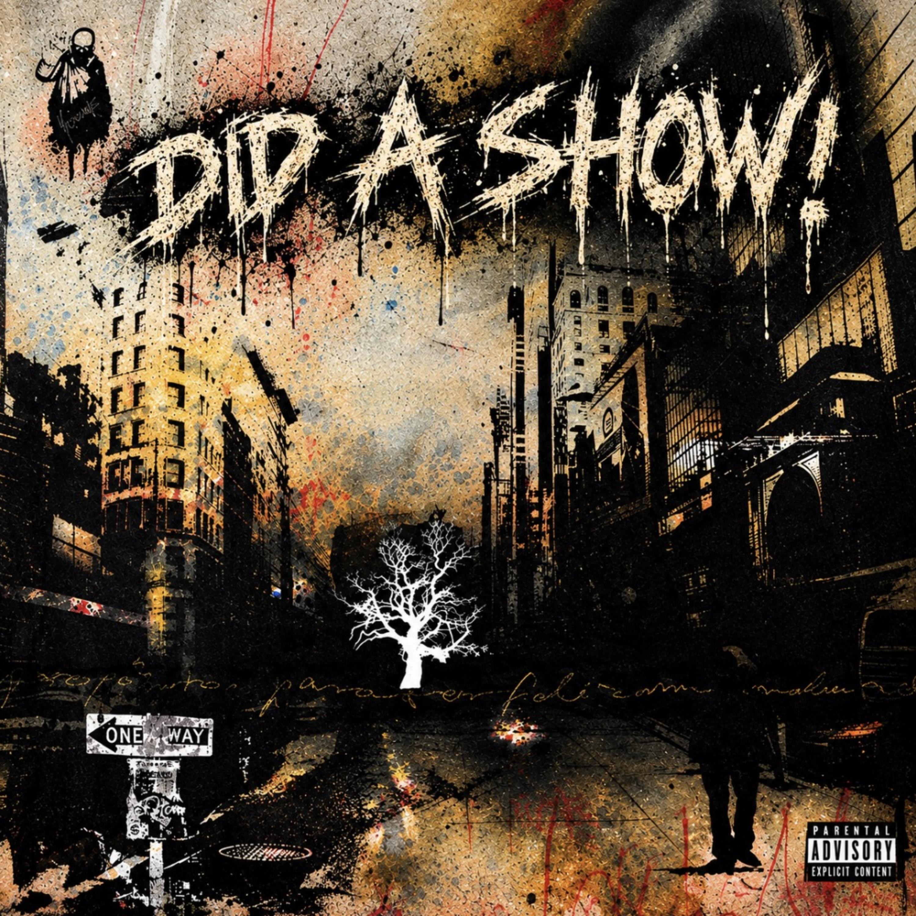 DID A SHOW! by JayyUnknown cover art