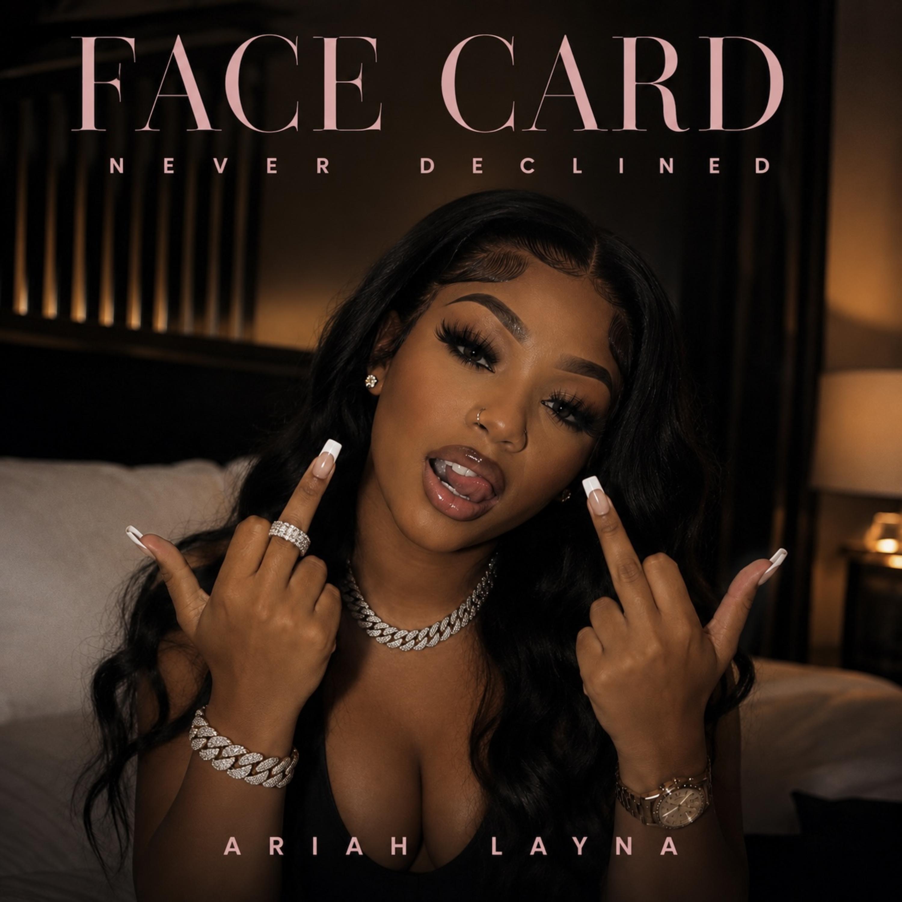 Face Card Never Declined by Ariah Layna cover art