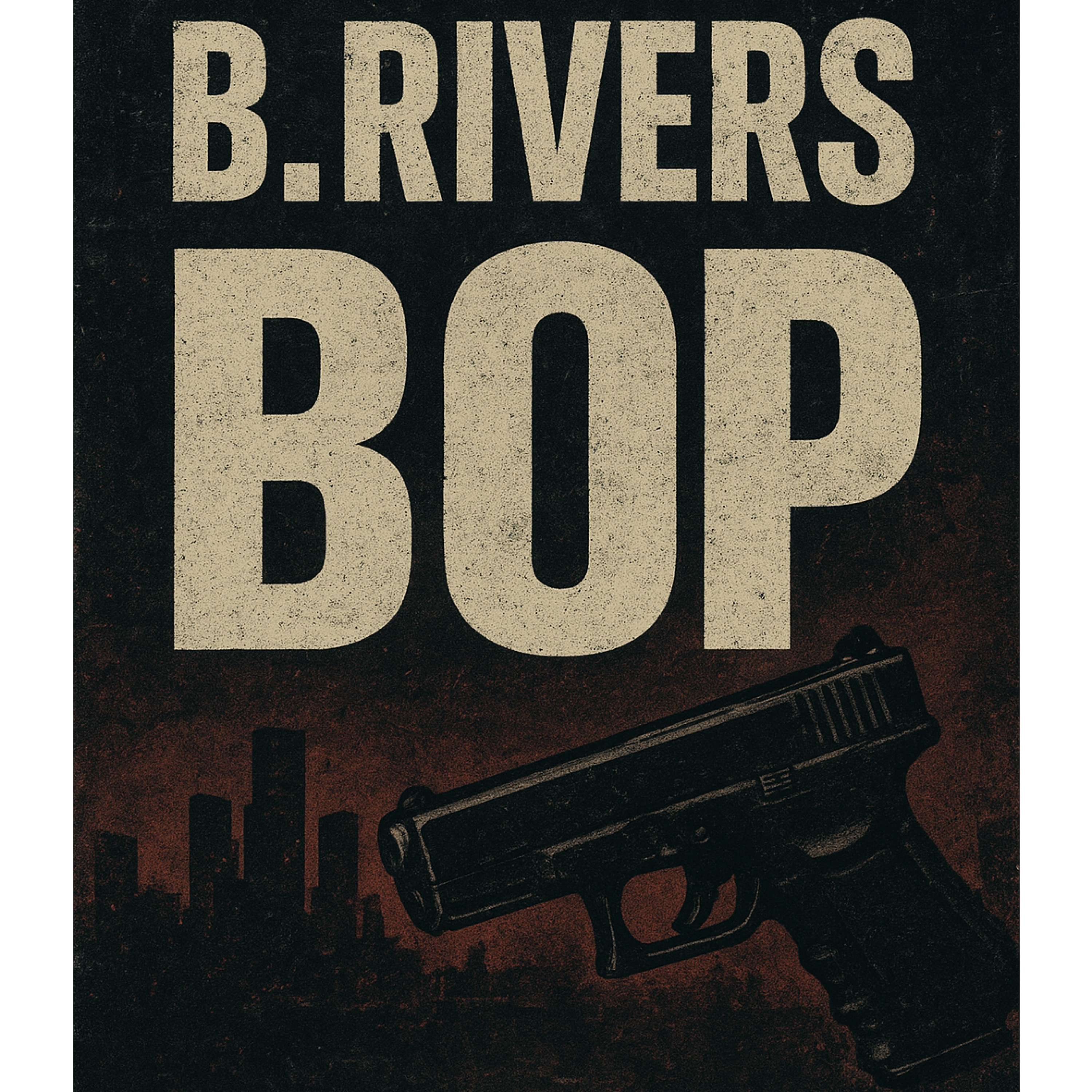 Bop by B.Rivers cover art