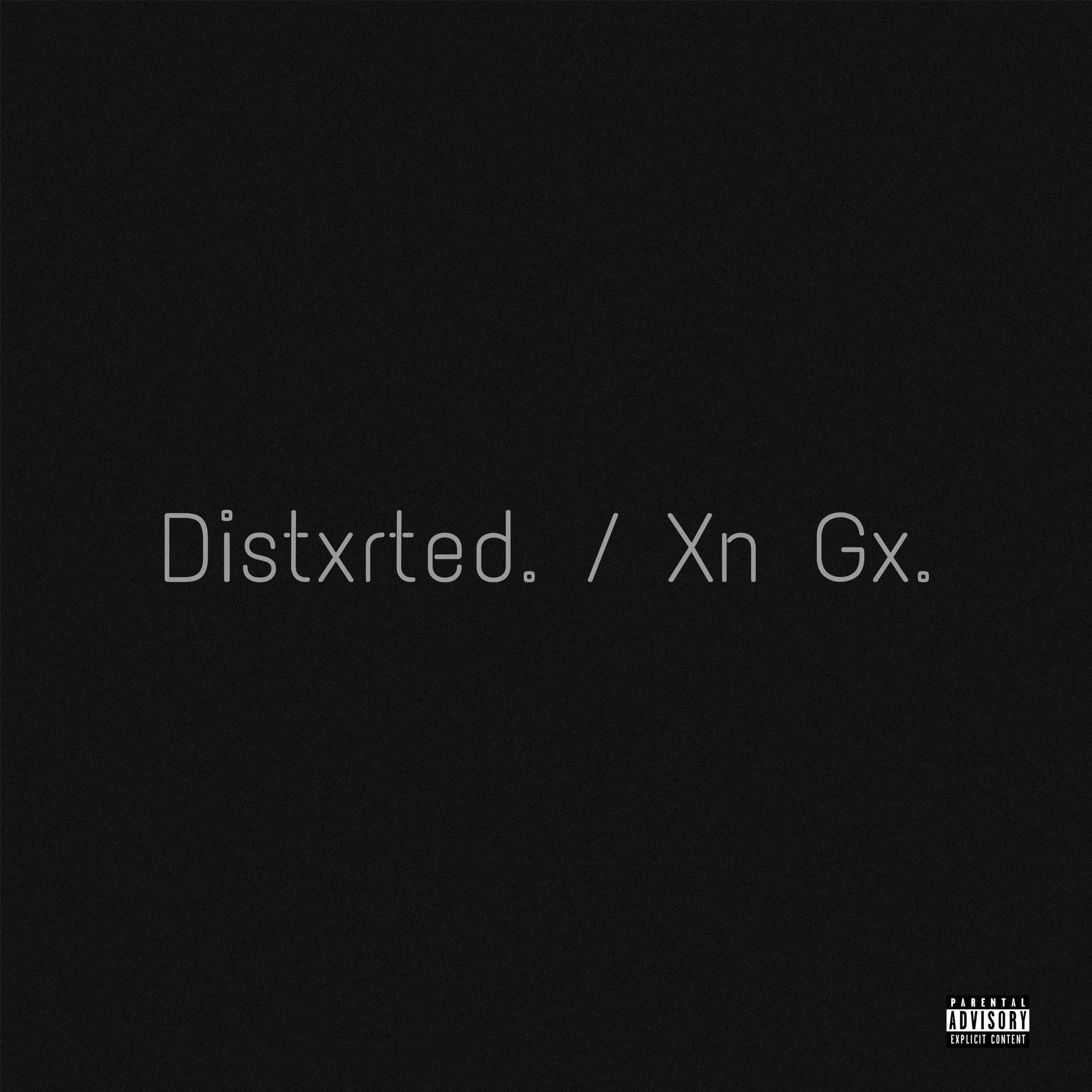Distxrted. / Xn Gx. artwork
