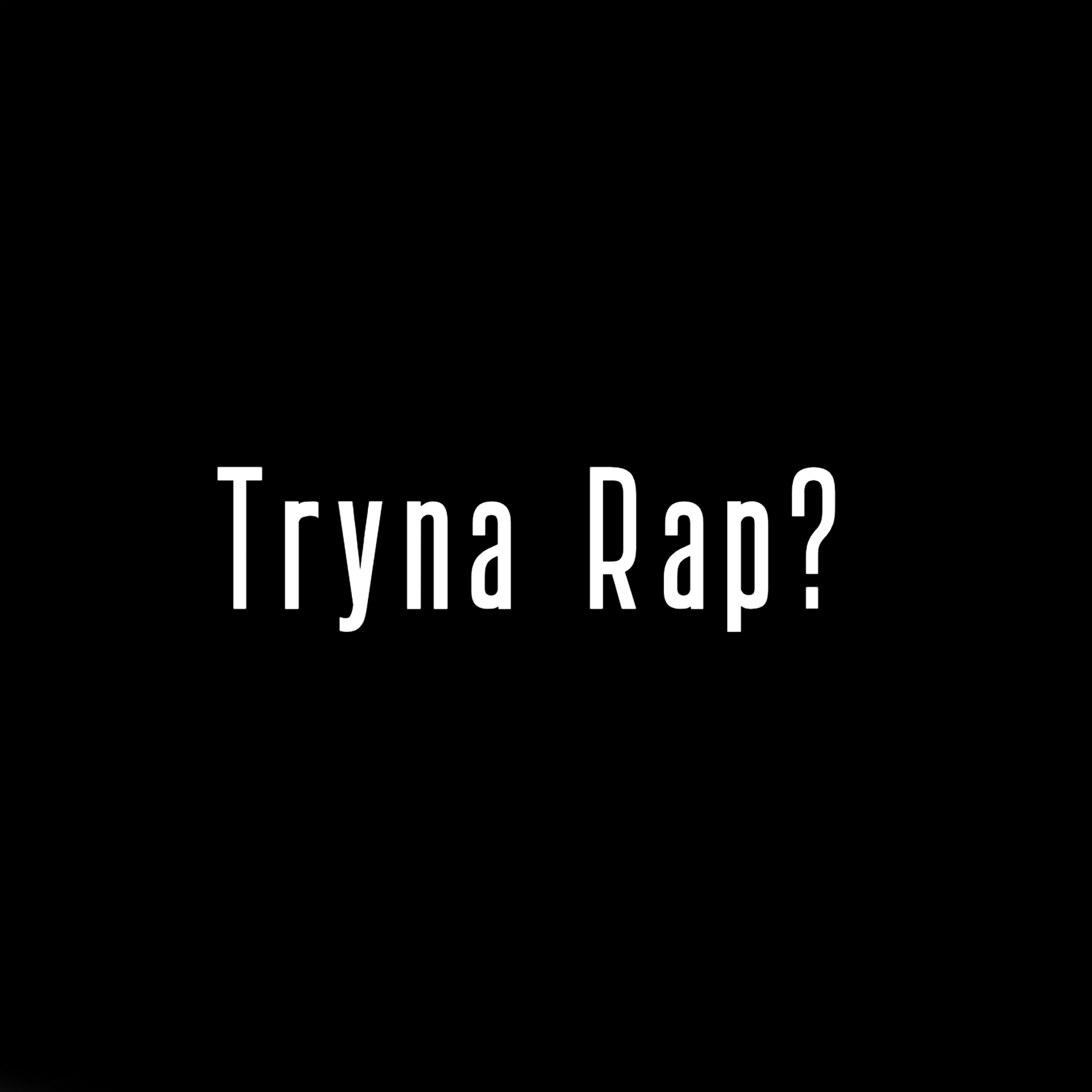 Tryna Rap? artwork