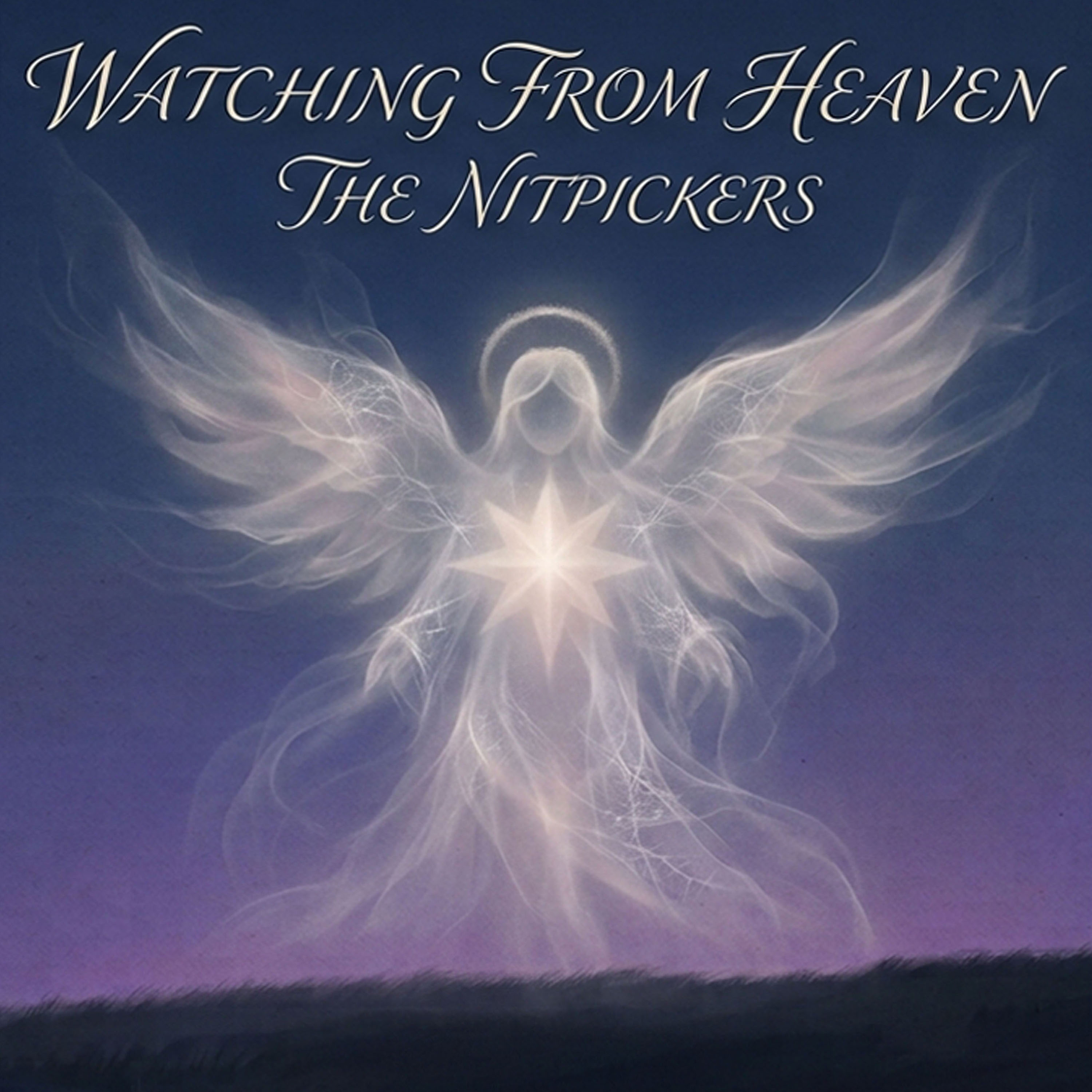 Watching From Heaven by The Nitpickers cover art