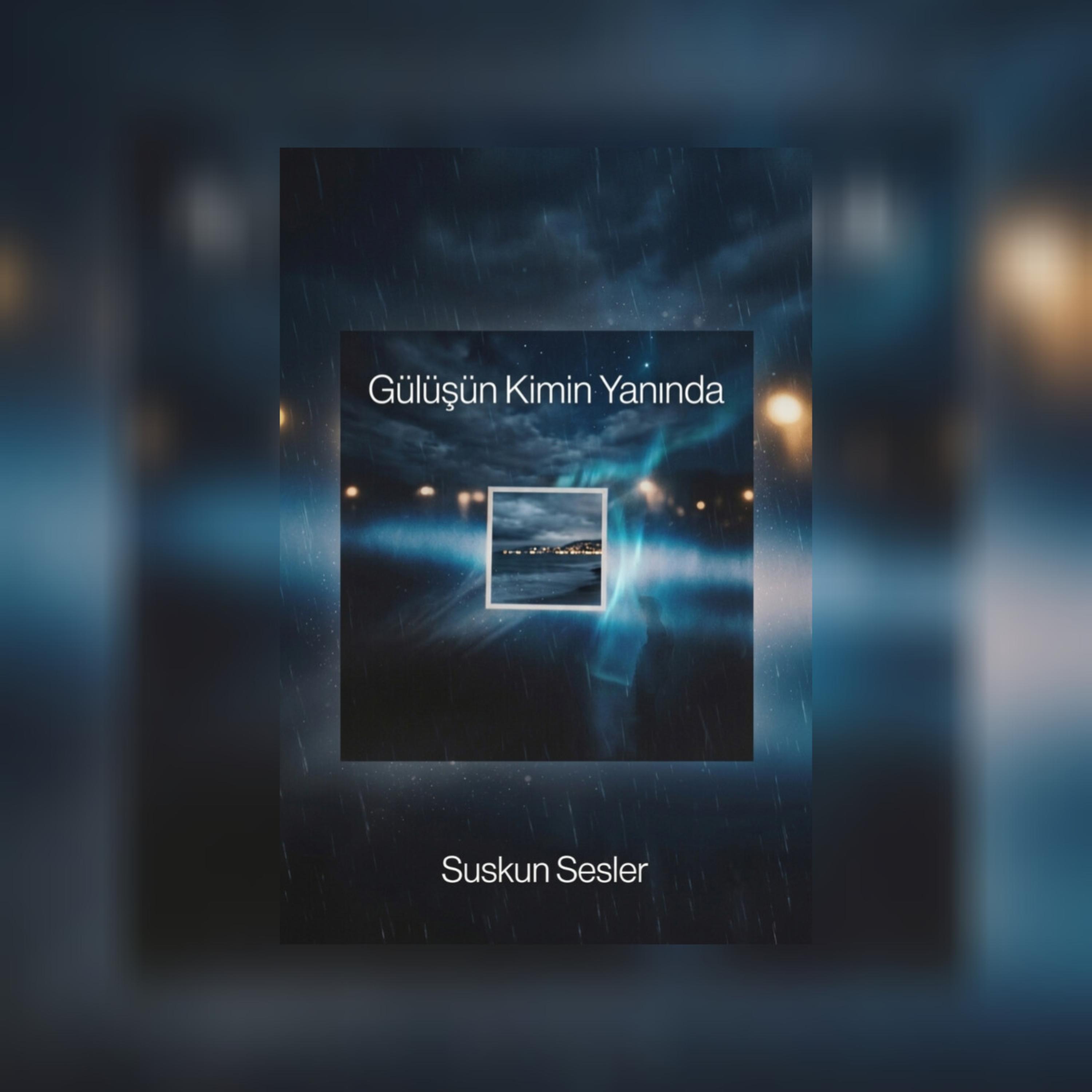 Gülüşün Kimin Yanında by Suskun Sesler cover art