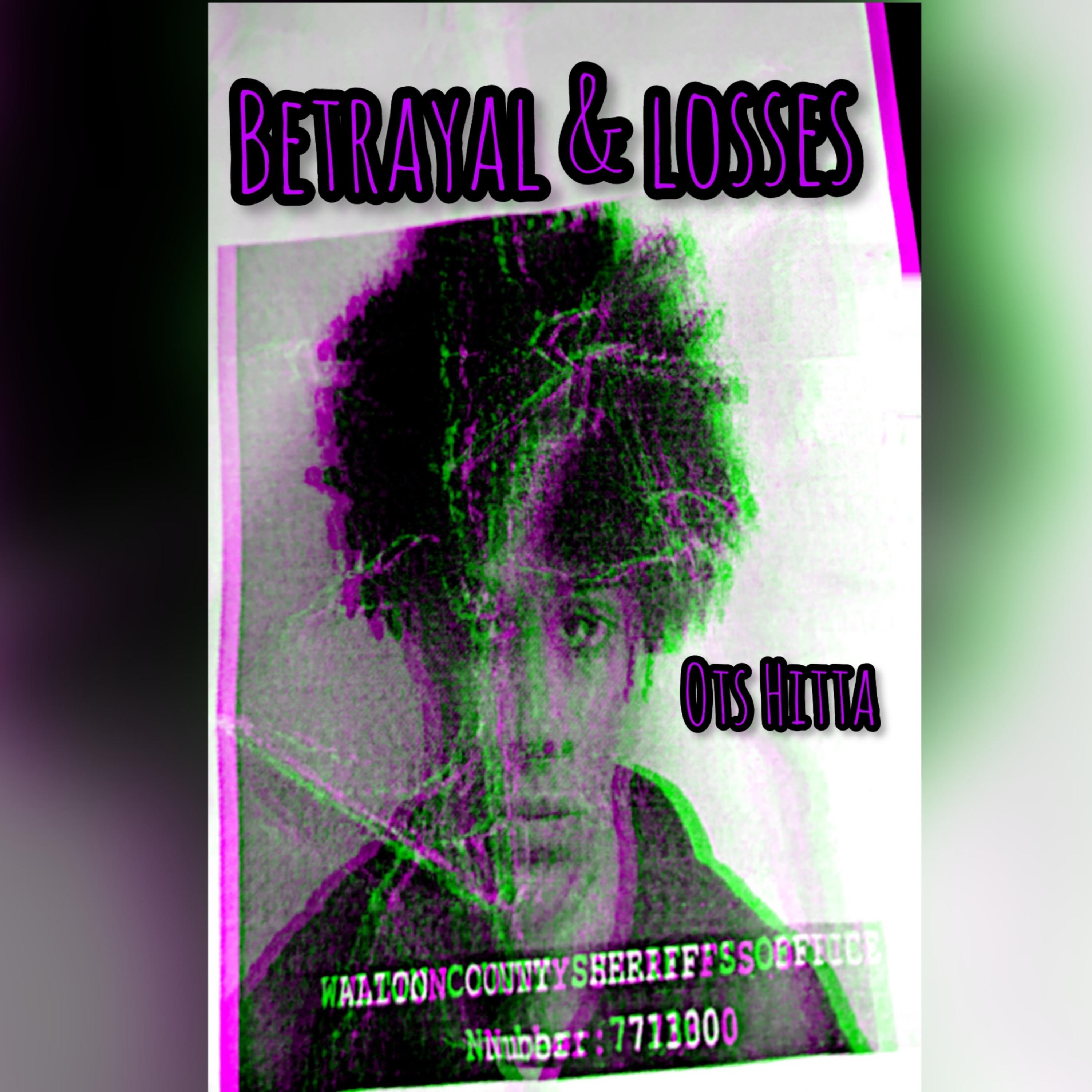 Betrayal & Losses by Luh Hit cover art