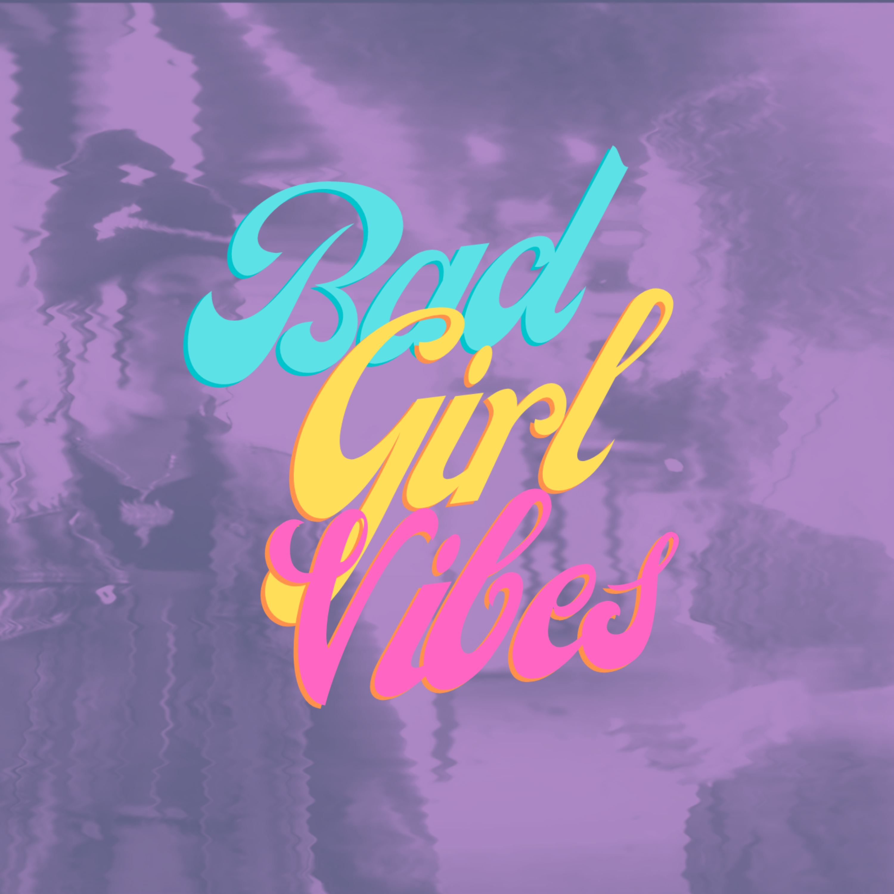 Bad Girl Vibes artwork