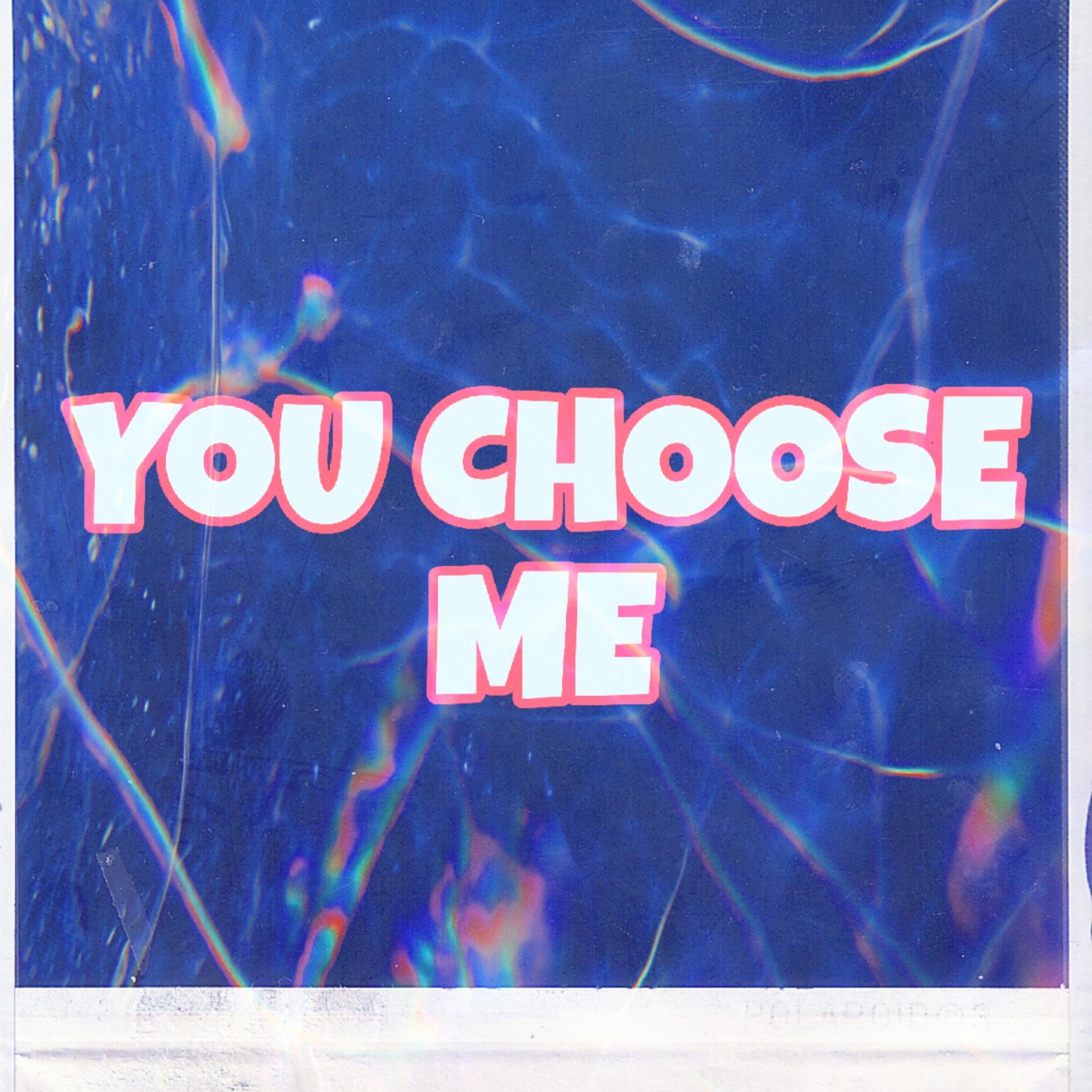 You Choose Me artwork