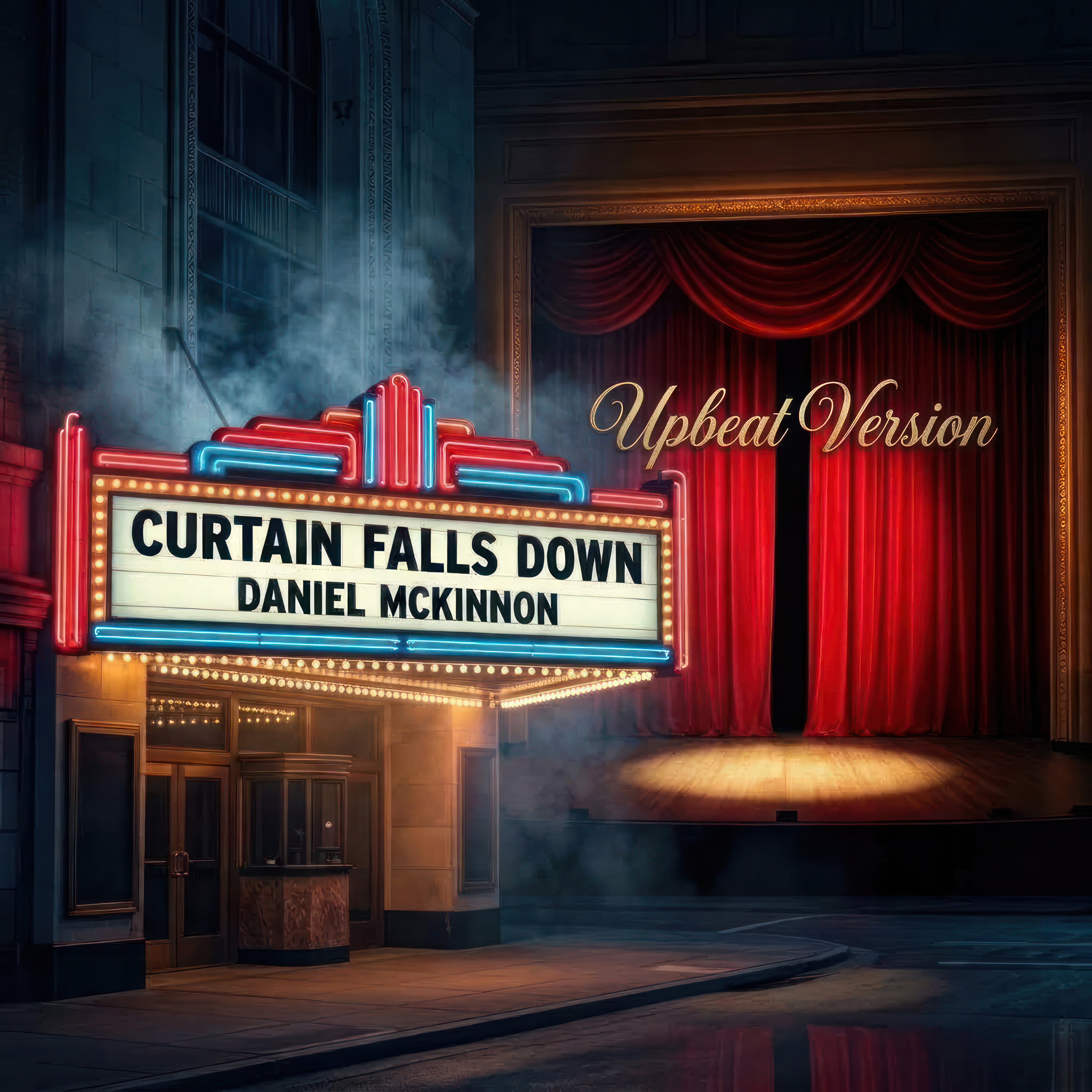Curtain Falls Down (Upbeat Version) by Daniel McKinnon cover art