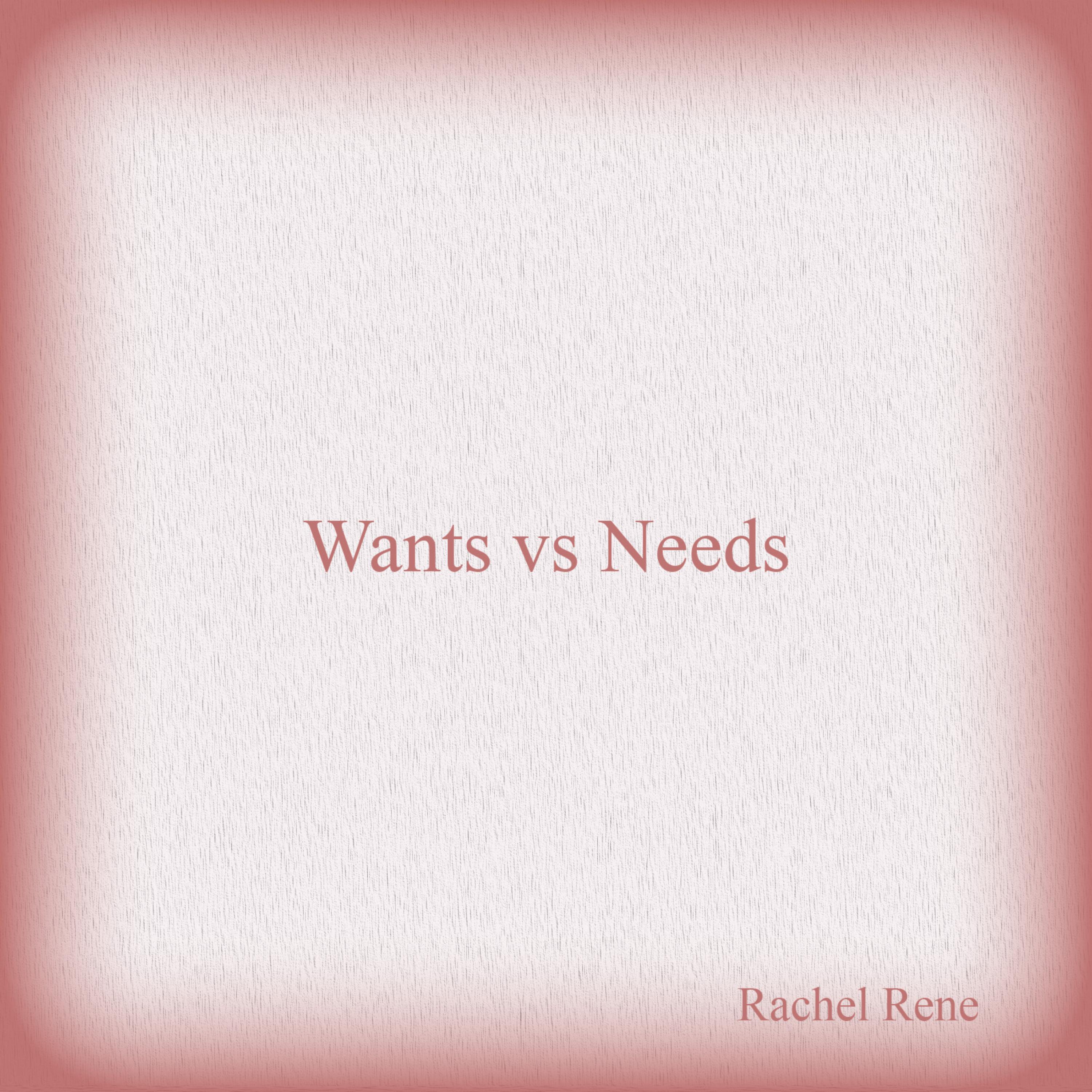 Wants vs Needs artwork