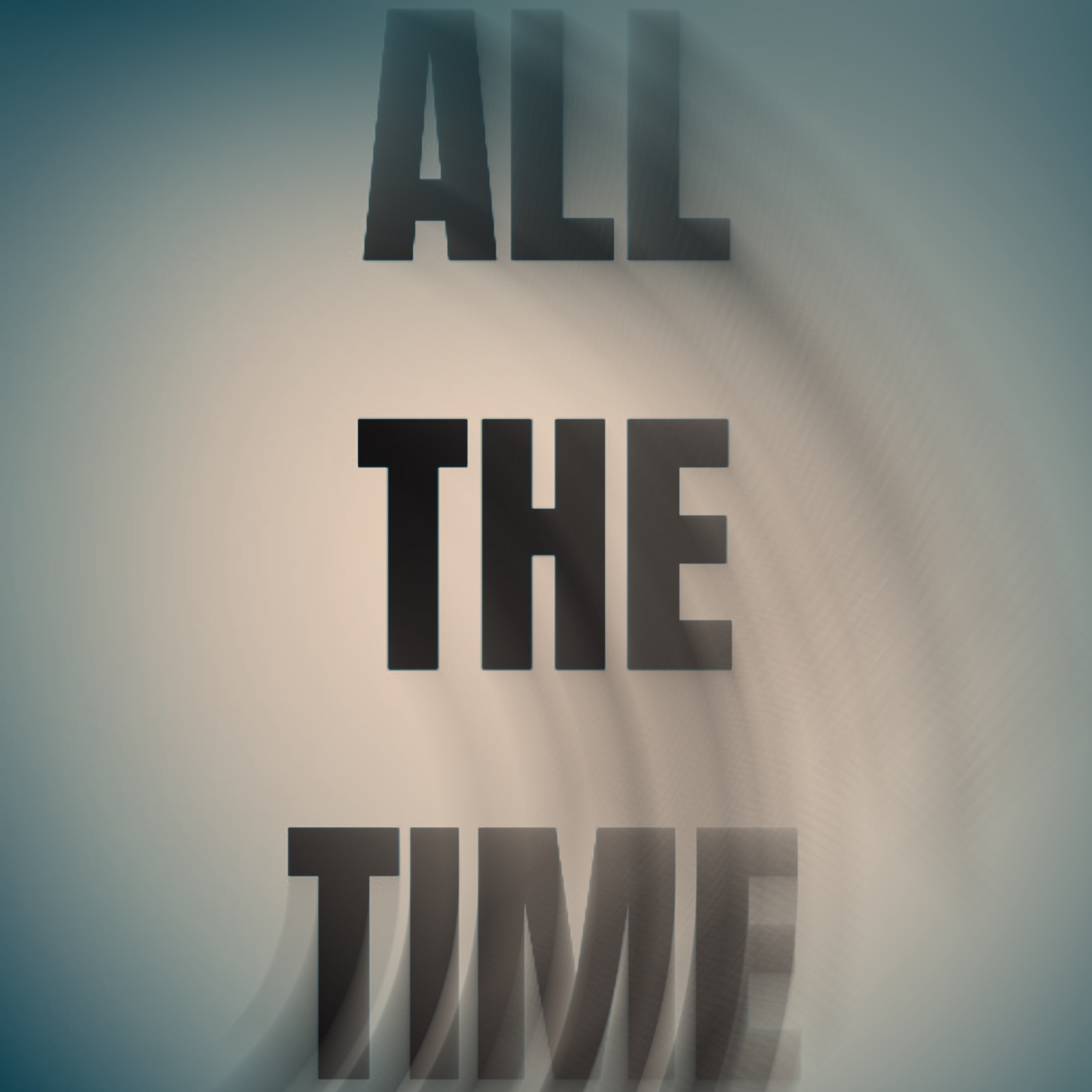 ALL THE TIME artwork