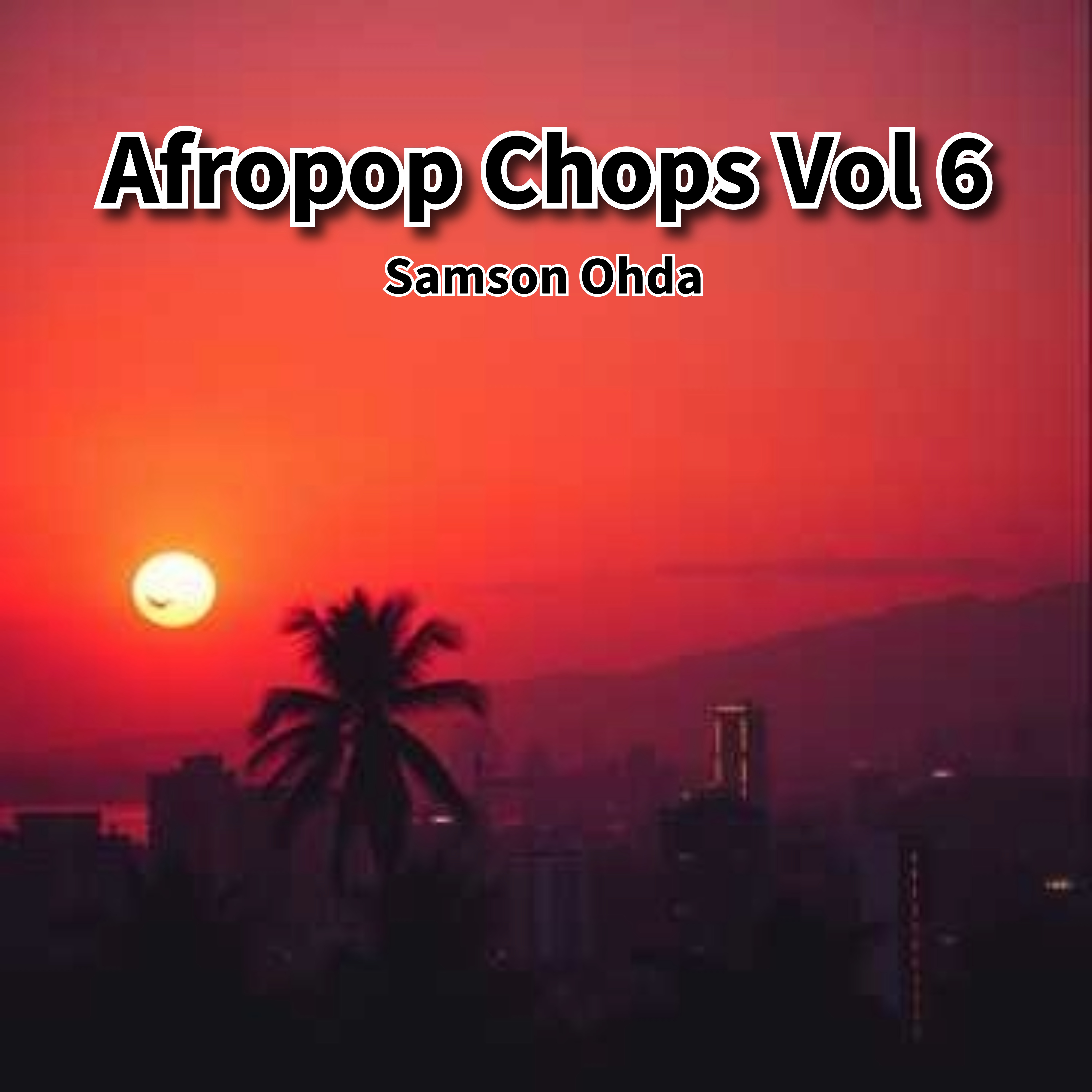 Afropop Chops (Vol 6) artwork