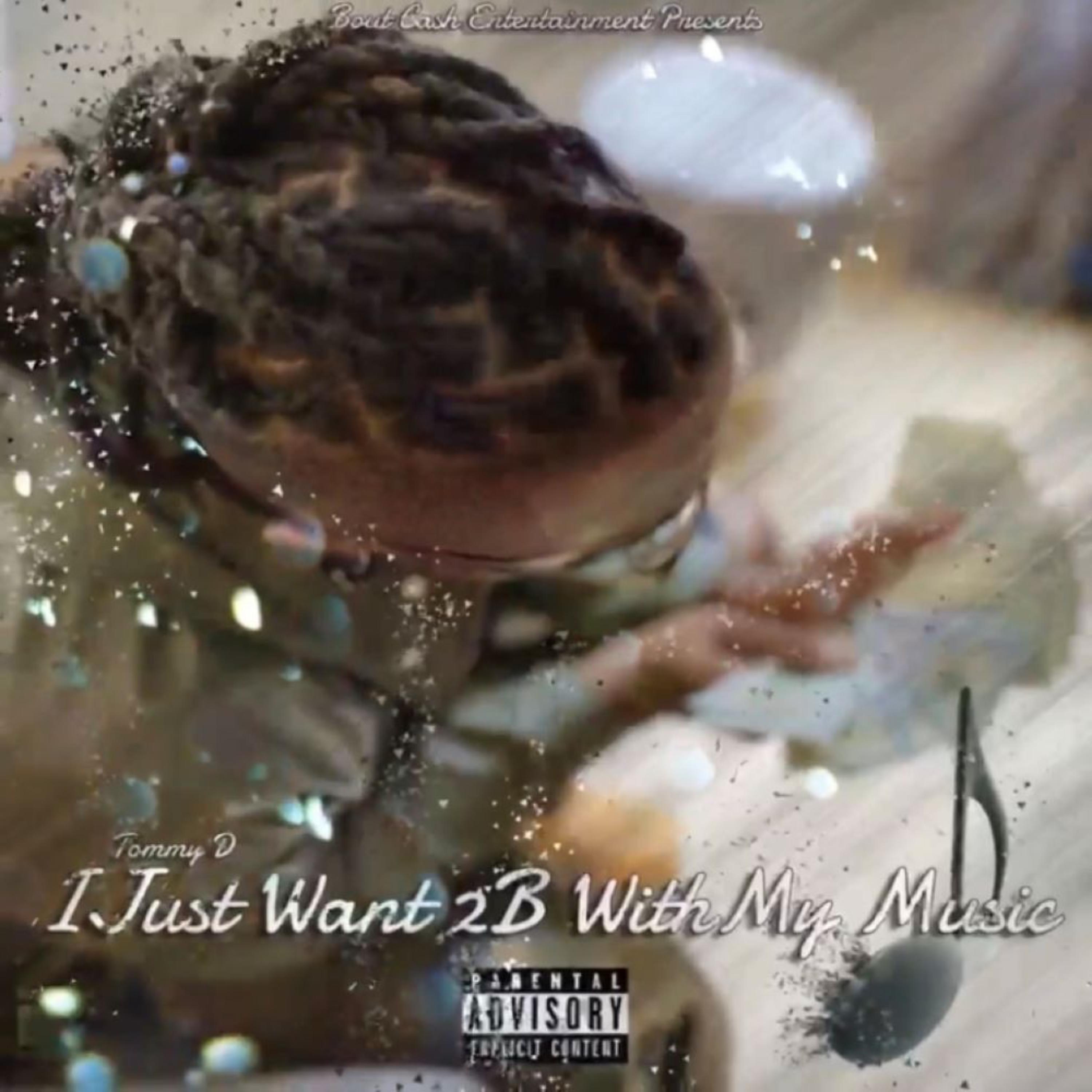 I Just Want 2B With My Music artwork