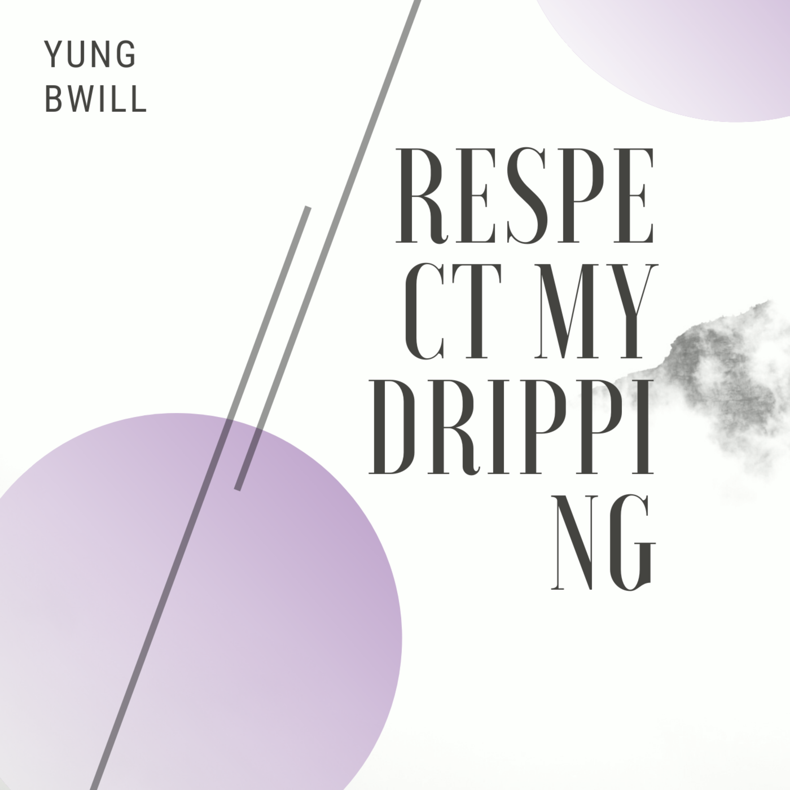 Respect my dripping artwork