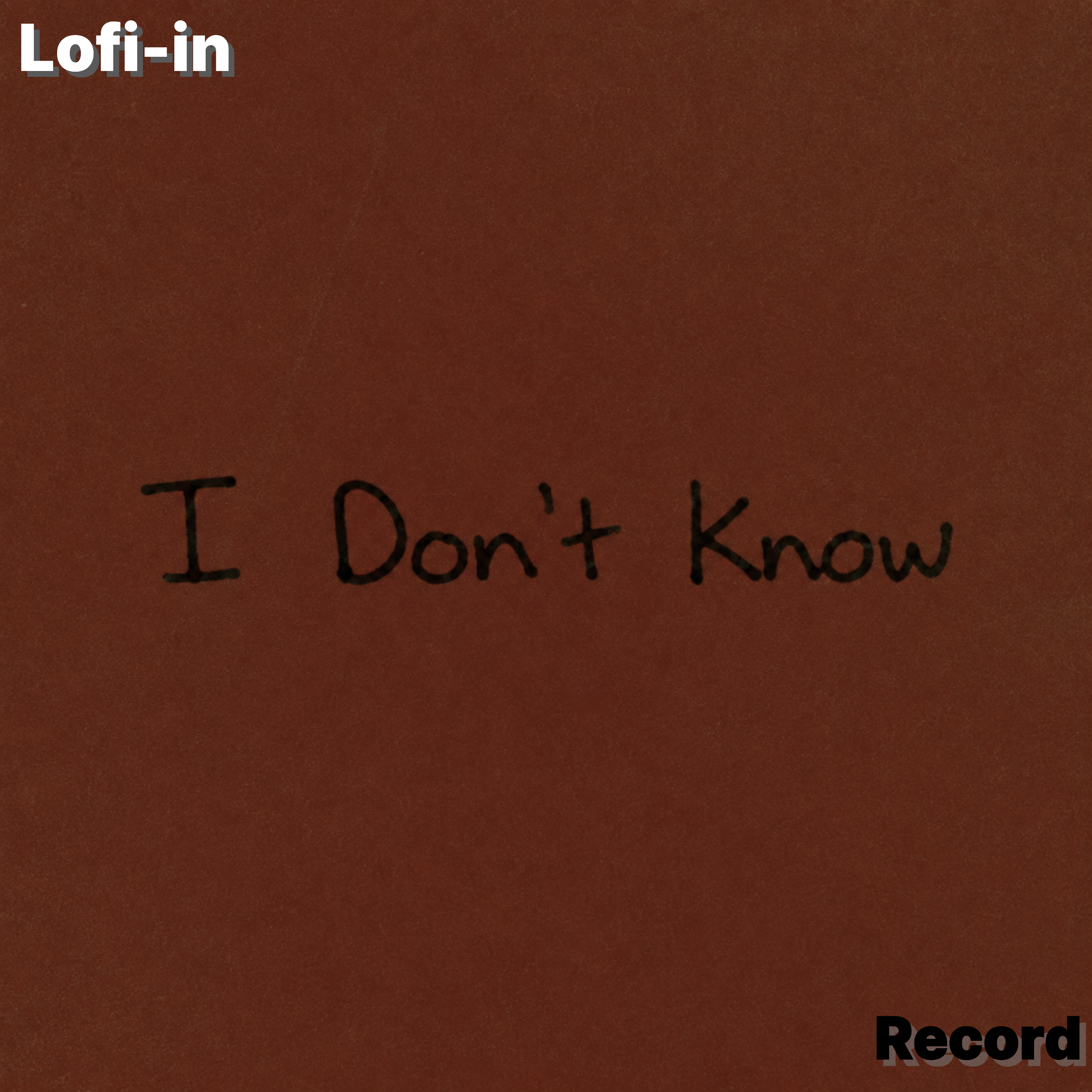 I Don't Know by Lofi-in cover art