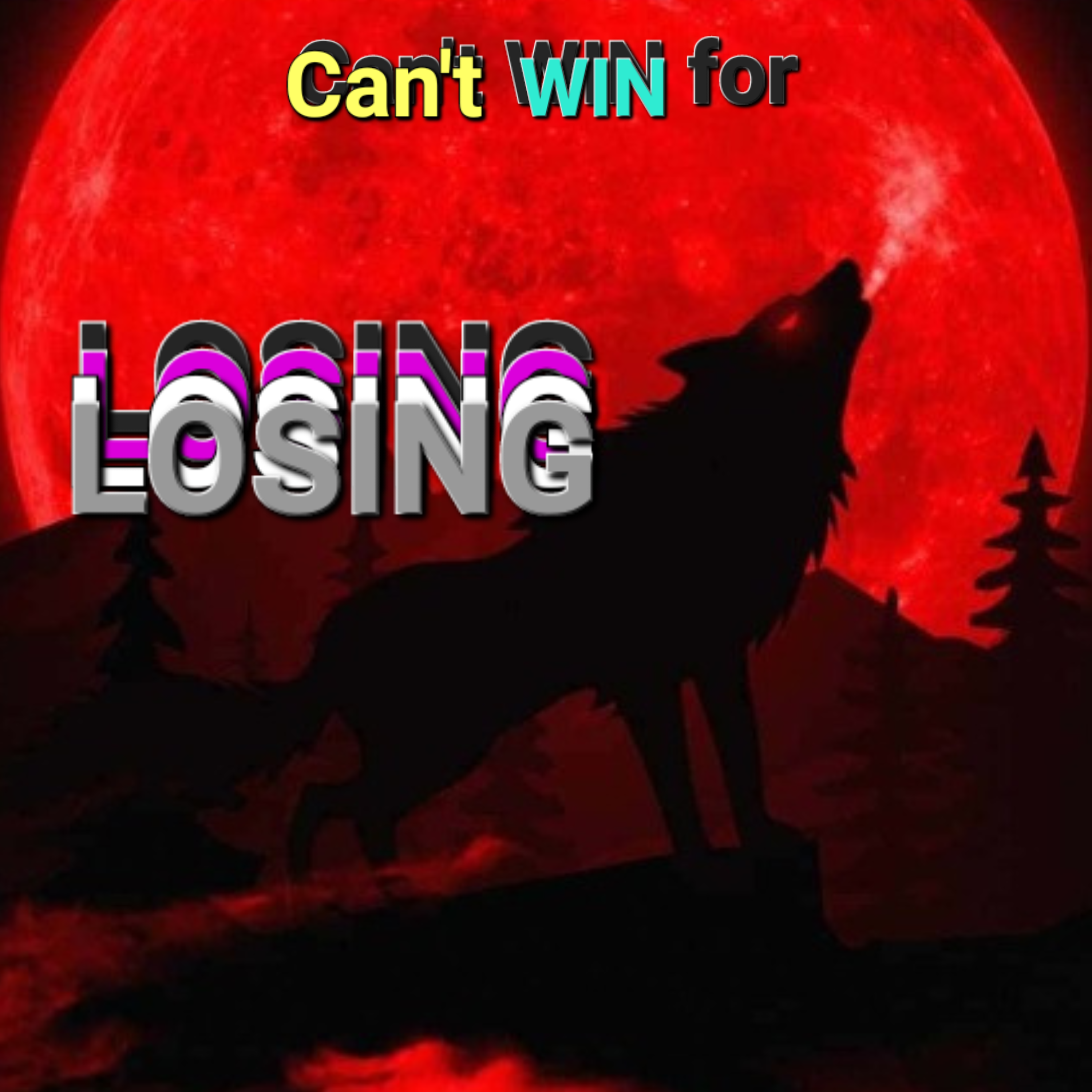 Can't WIN for LOSING artwork