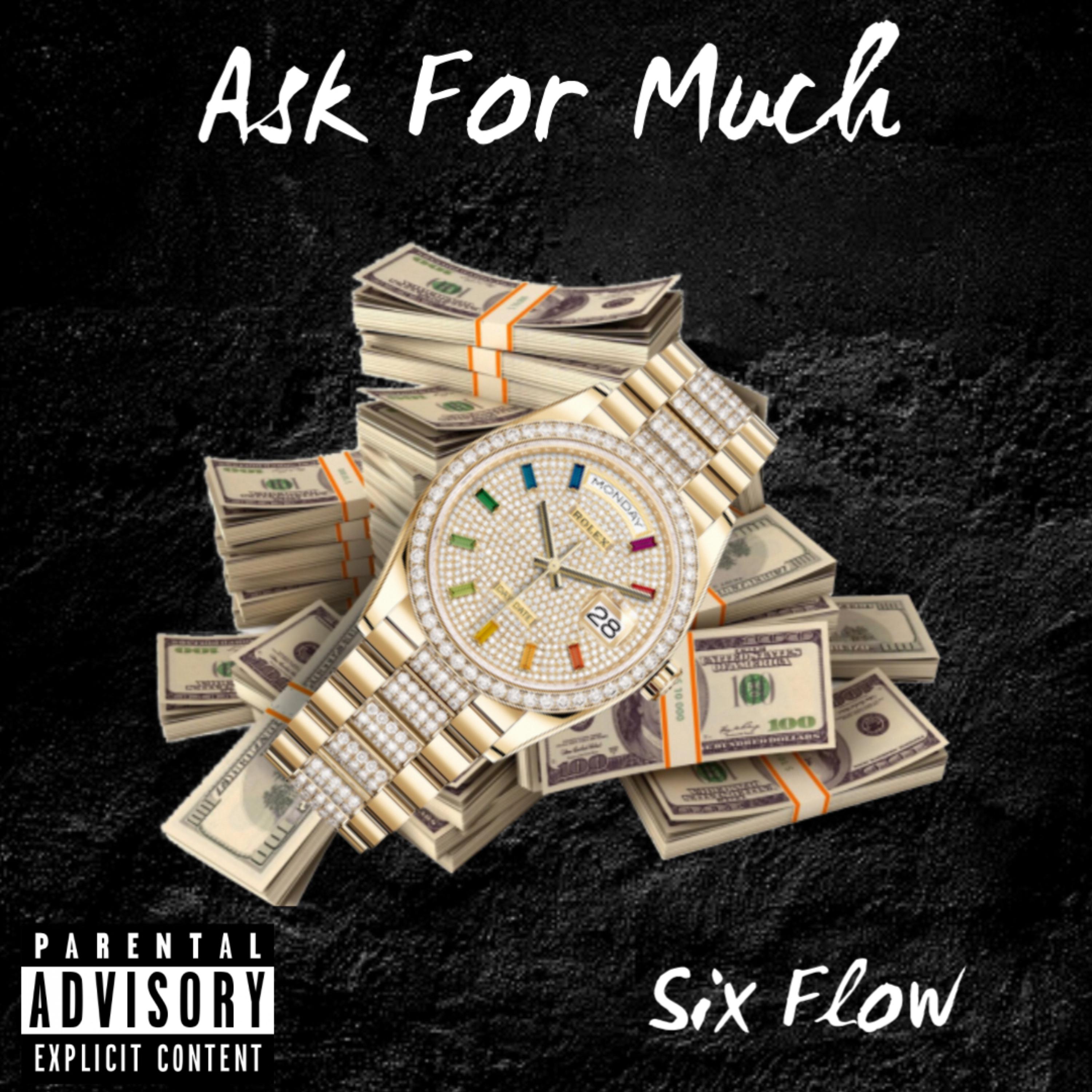 Ask For Much by Six Flow cover art