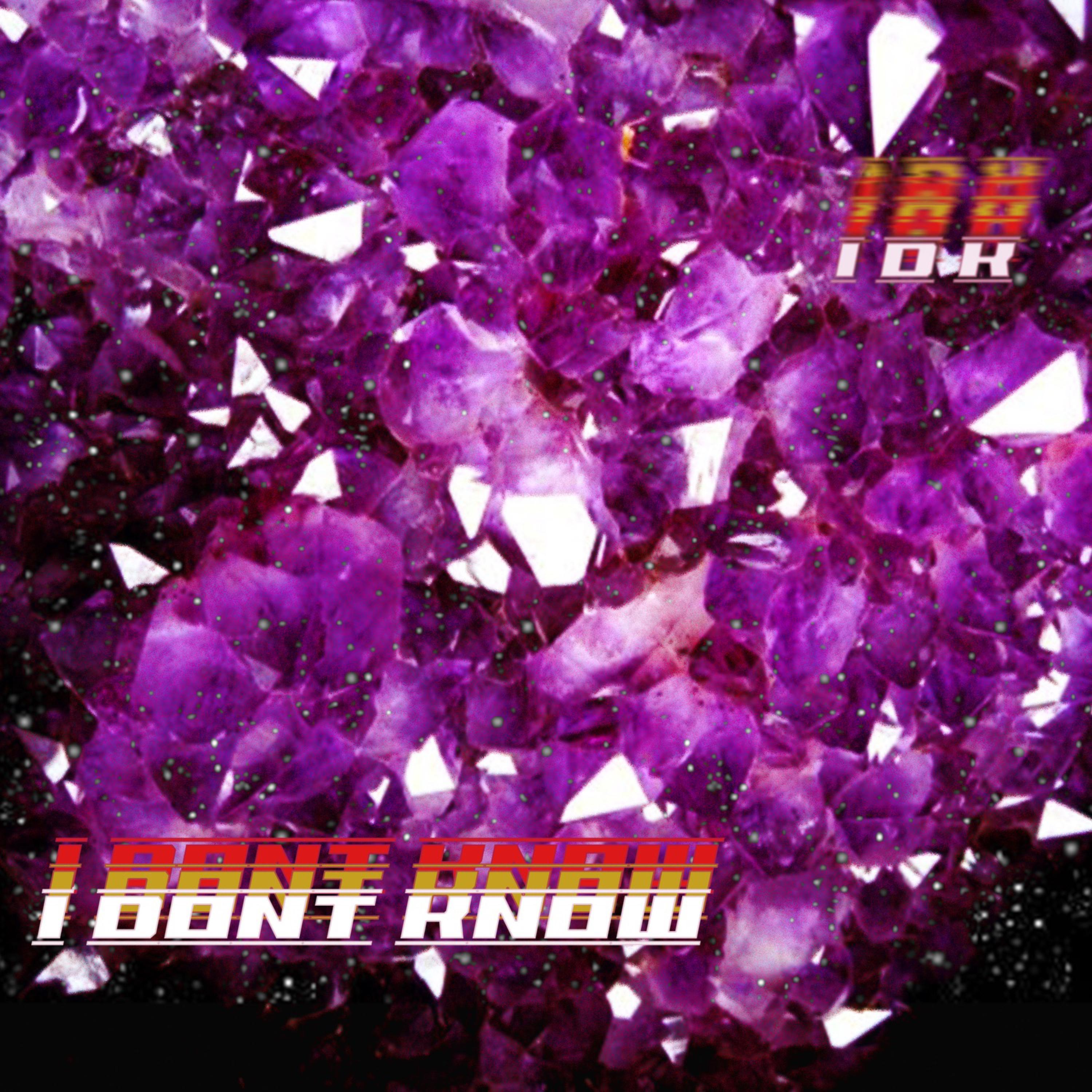 I Don't Know artwork