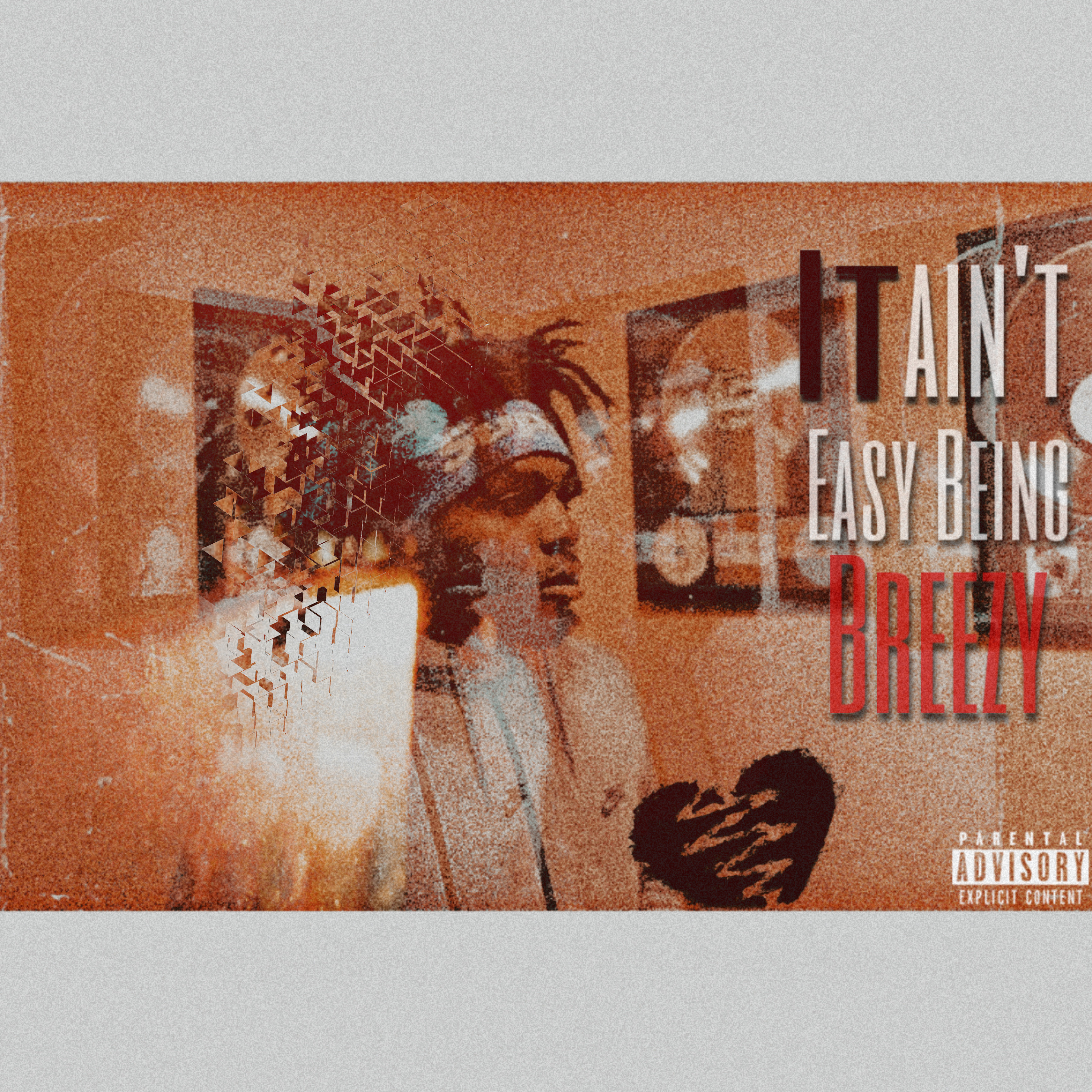 It Aint Easy Being Breezy artwork