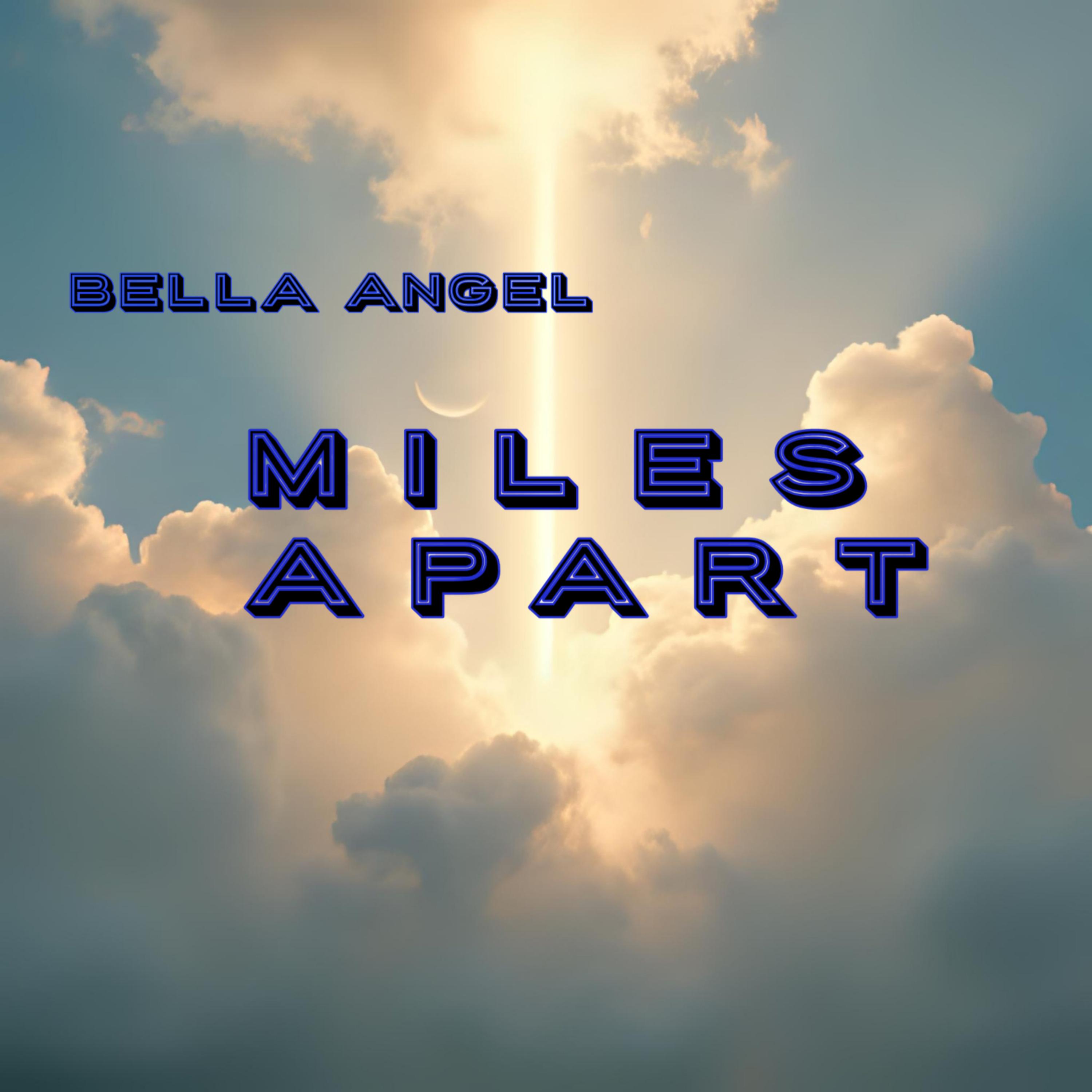 Miles Apart by Bella Angel cover art