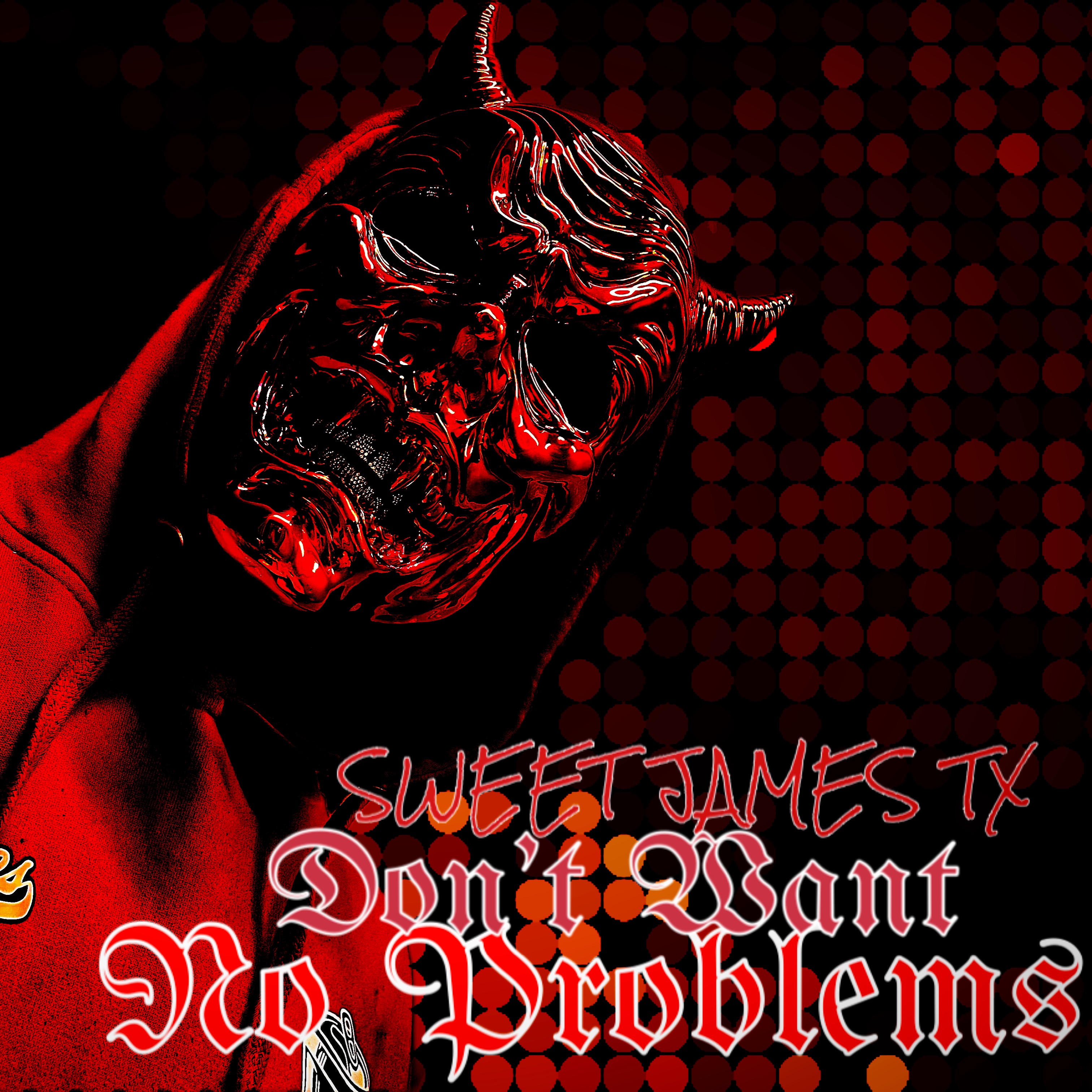 Don’t want NO problems artwork