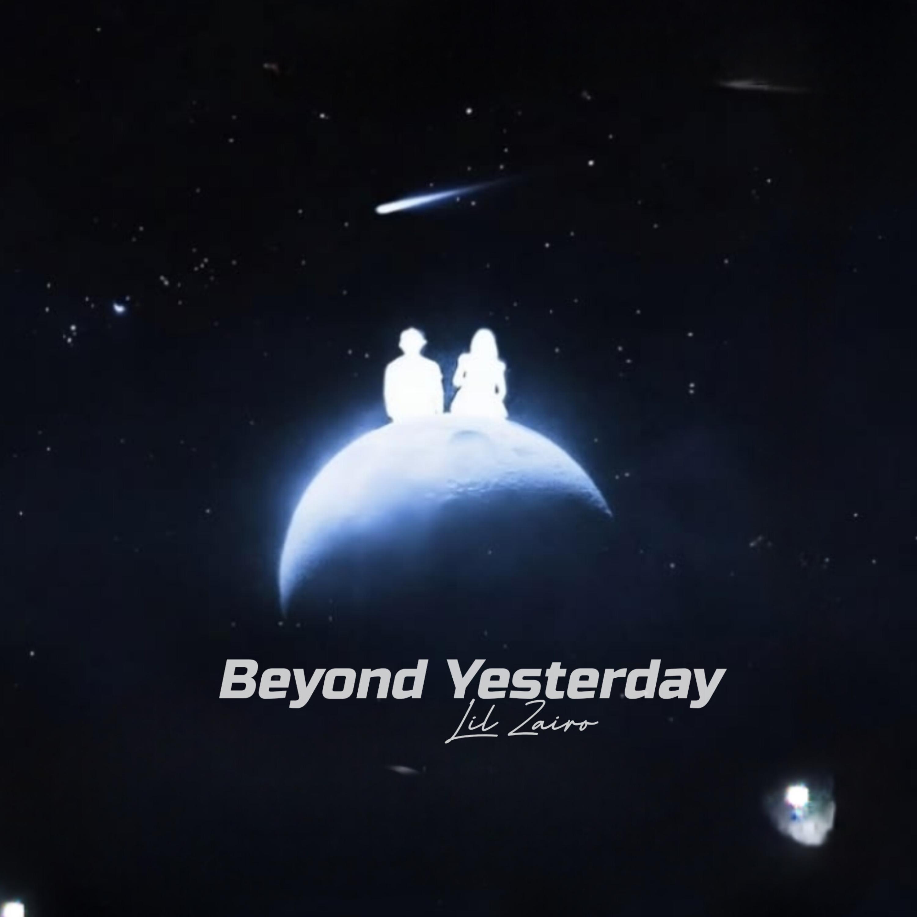 Beyond Yesterday by Lil Zairo cover art